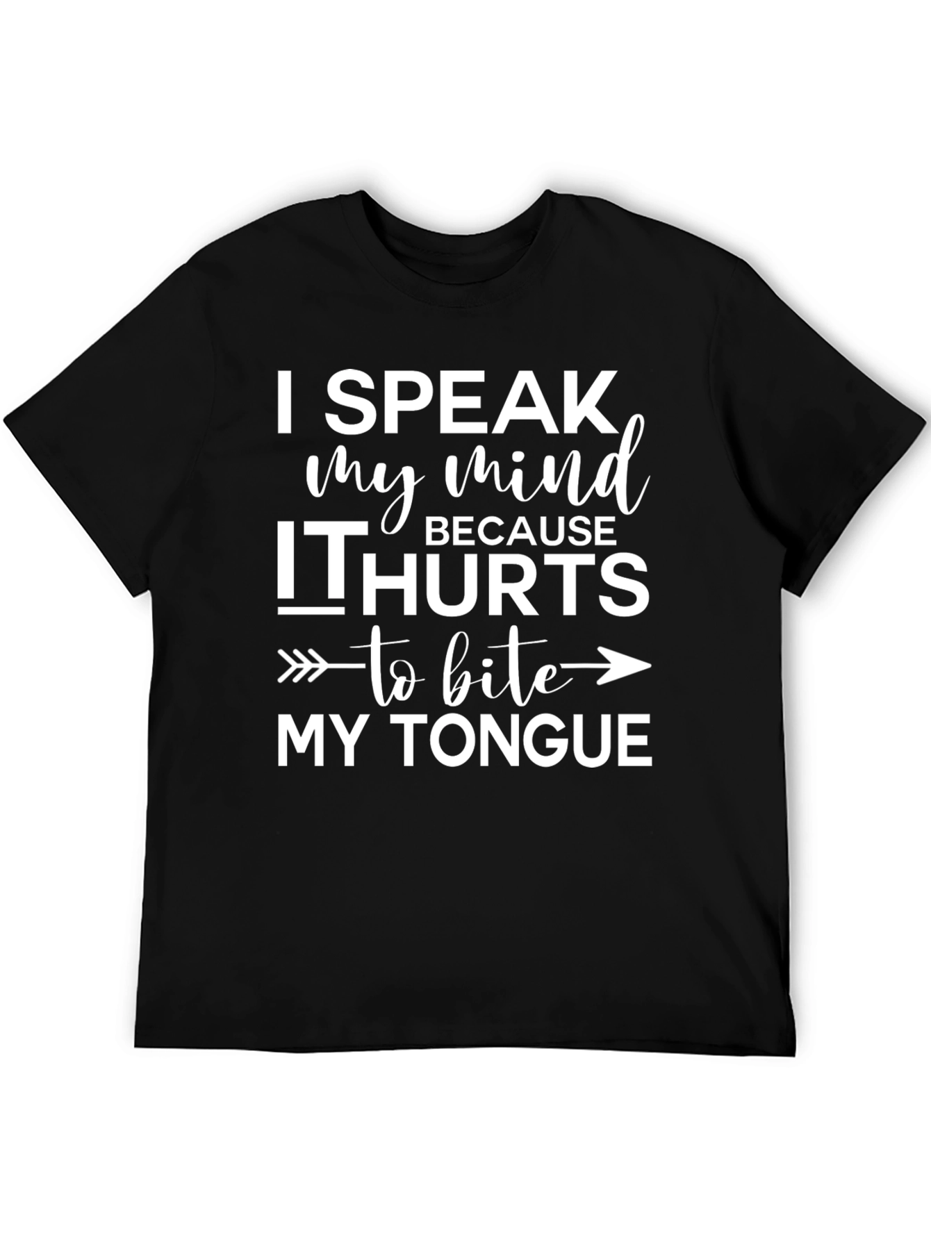 Speak My Mind T-Shirt - Funny Saying