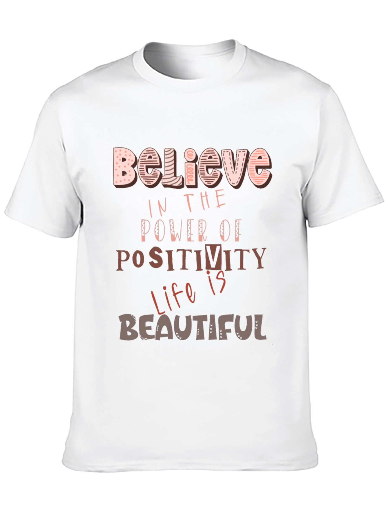 Believe in the Power of Positivity T-Shirt