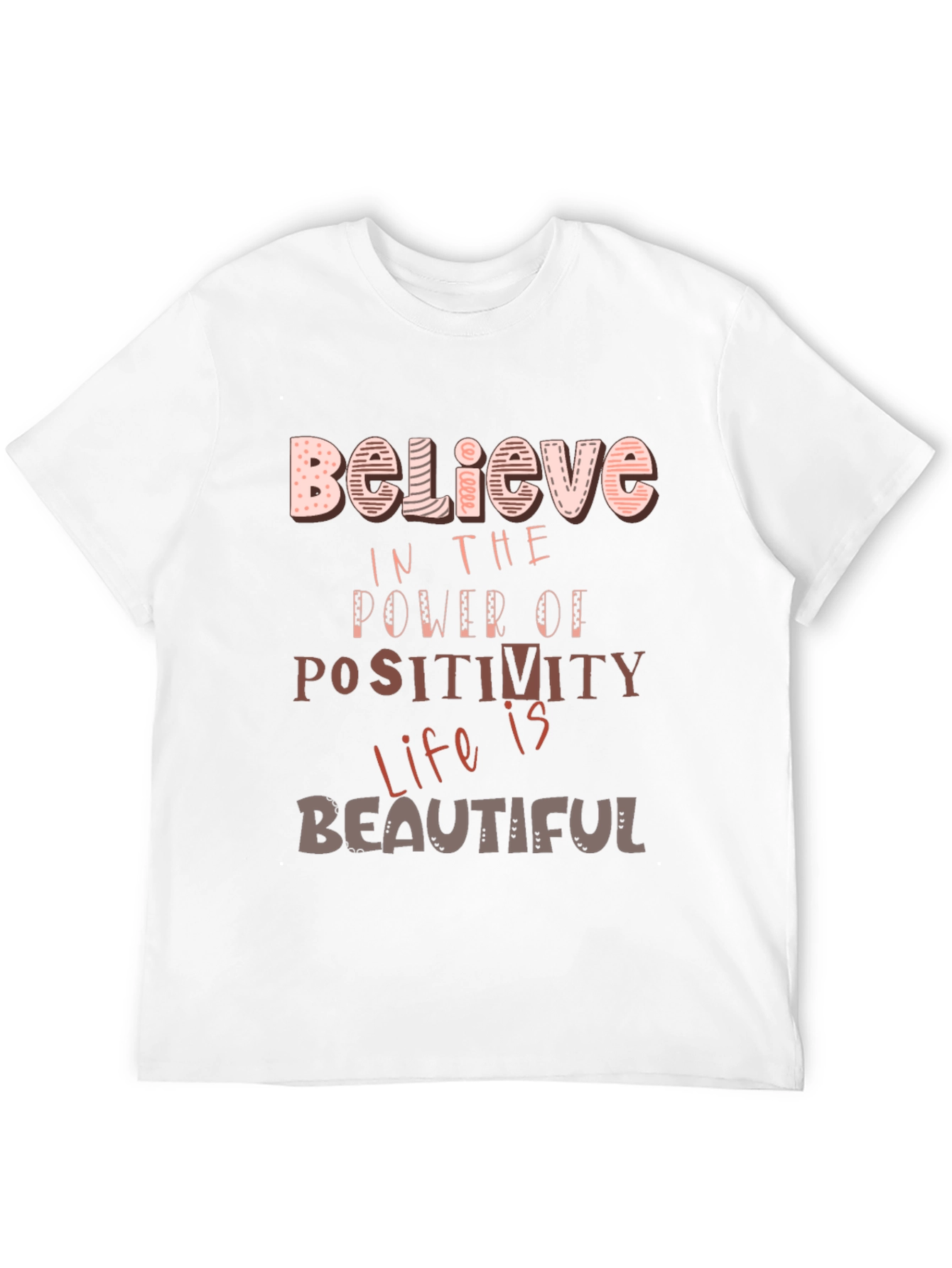 Believe in the Power of Positivity T-Shirt