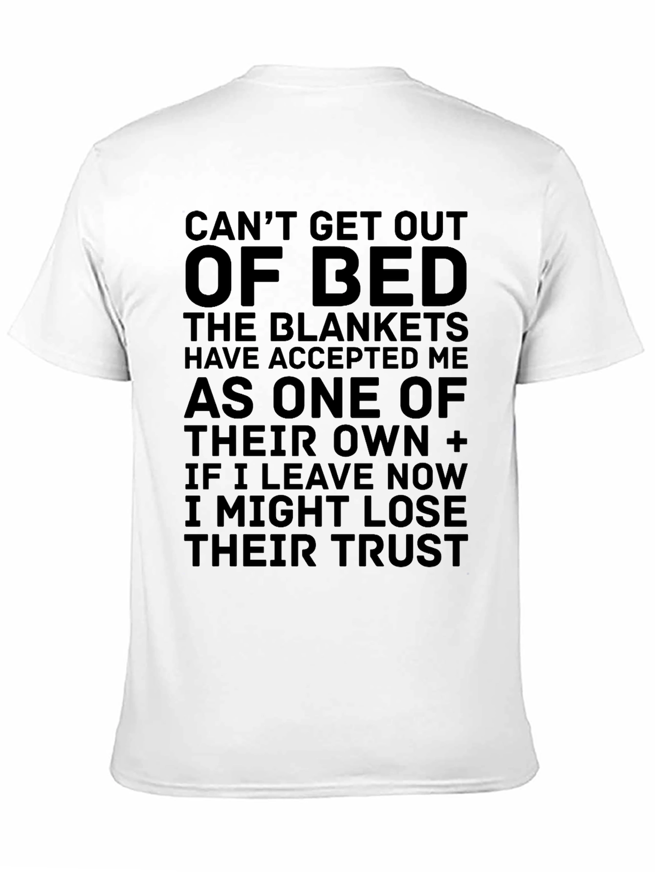 Cant Get Out of Bed Funny Graphic T-Shirt