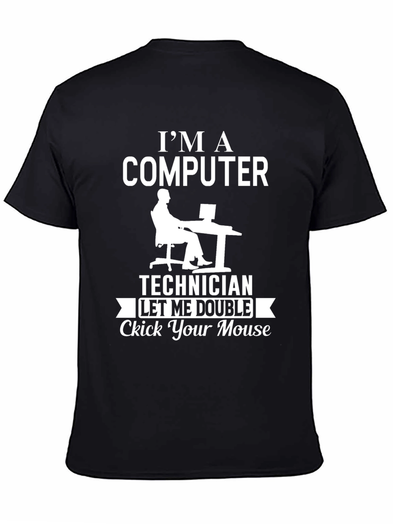 Im A Computer Technician T-Shirt