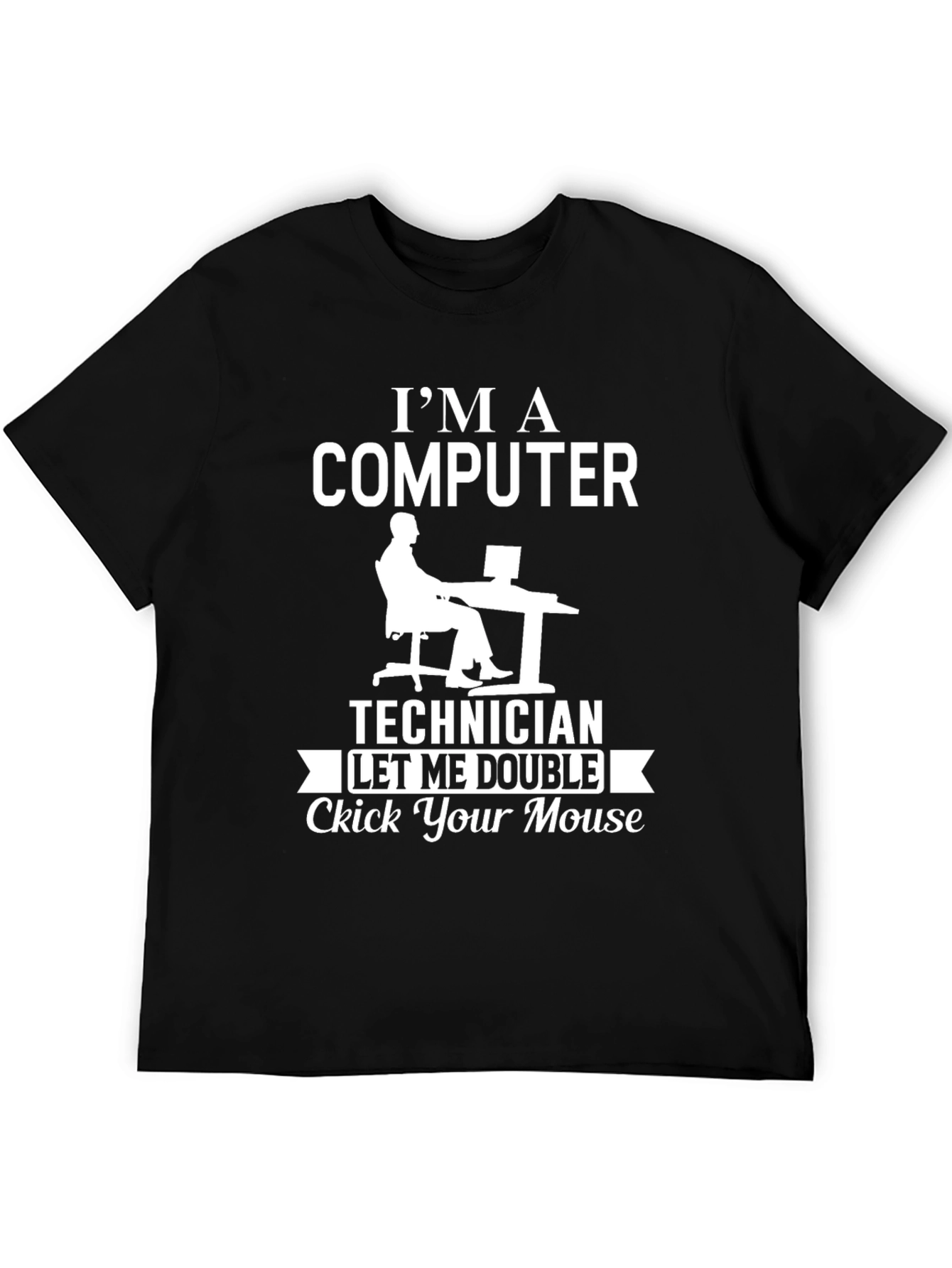 Im A Computer Technician T-Shirt