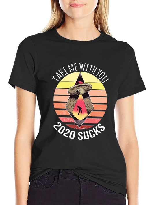 Take Me With You UFO Graphic Tee - 2020 Sucks