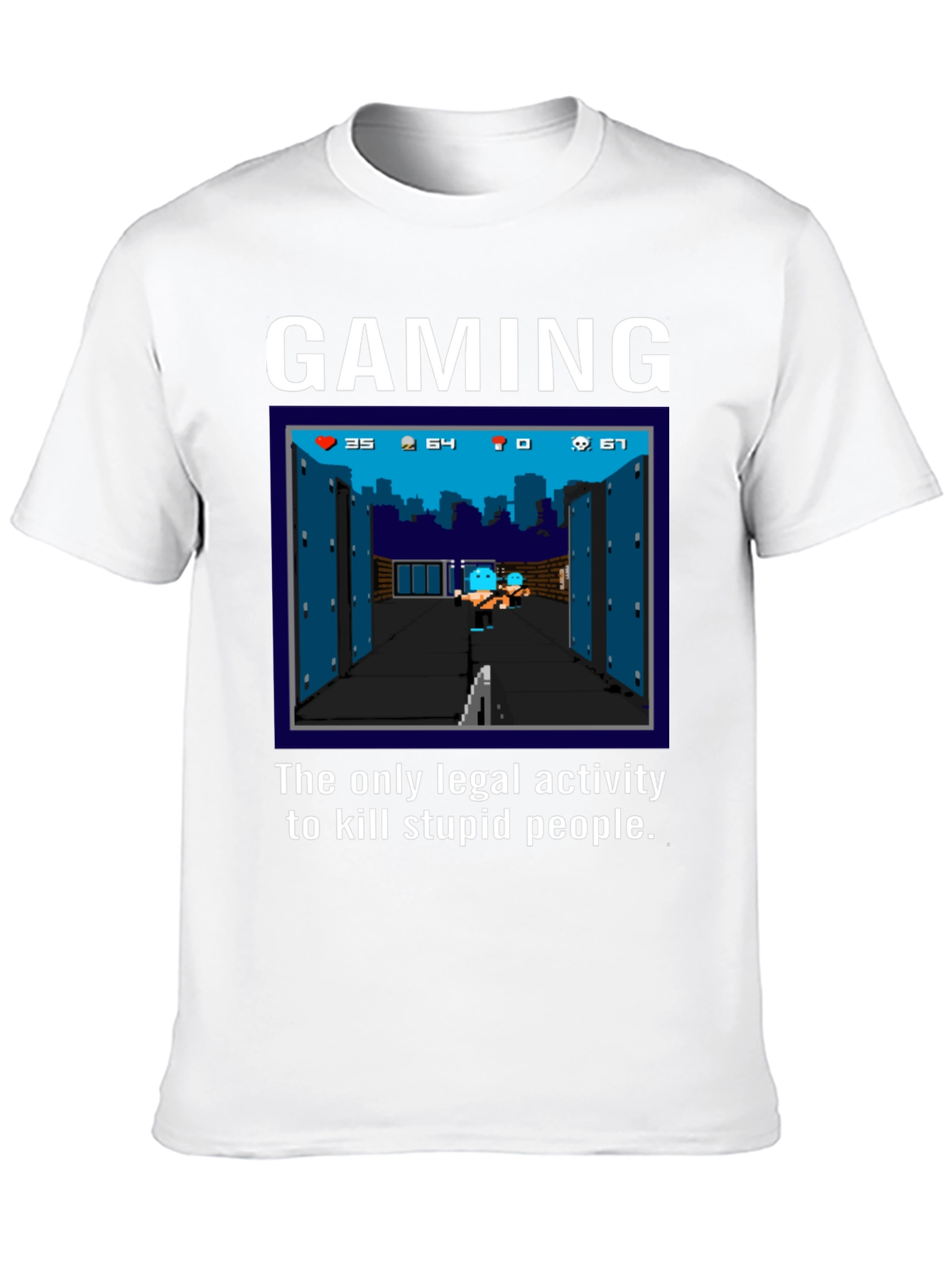 Gaming T-Shirt: Kill Stupid People
