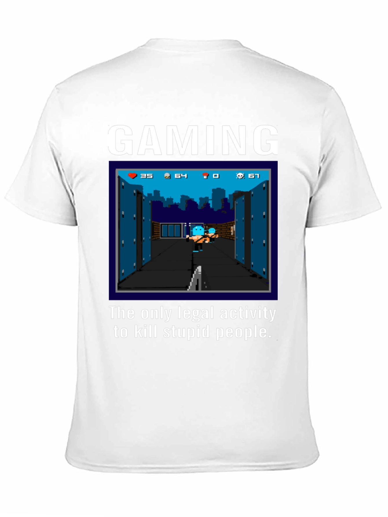 Gaming T-Shirt: Kill Stupid People