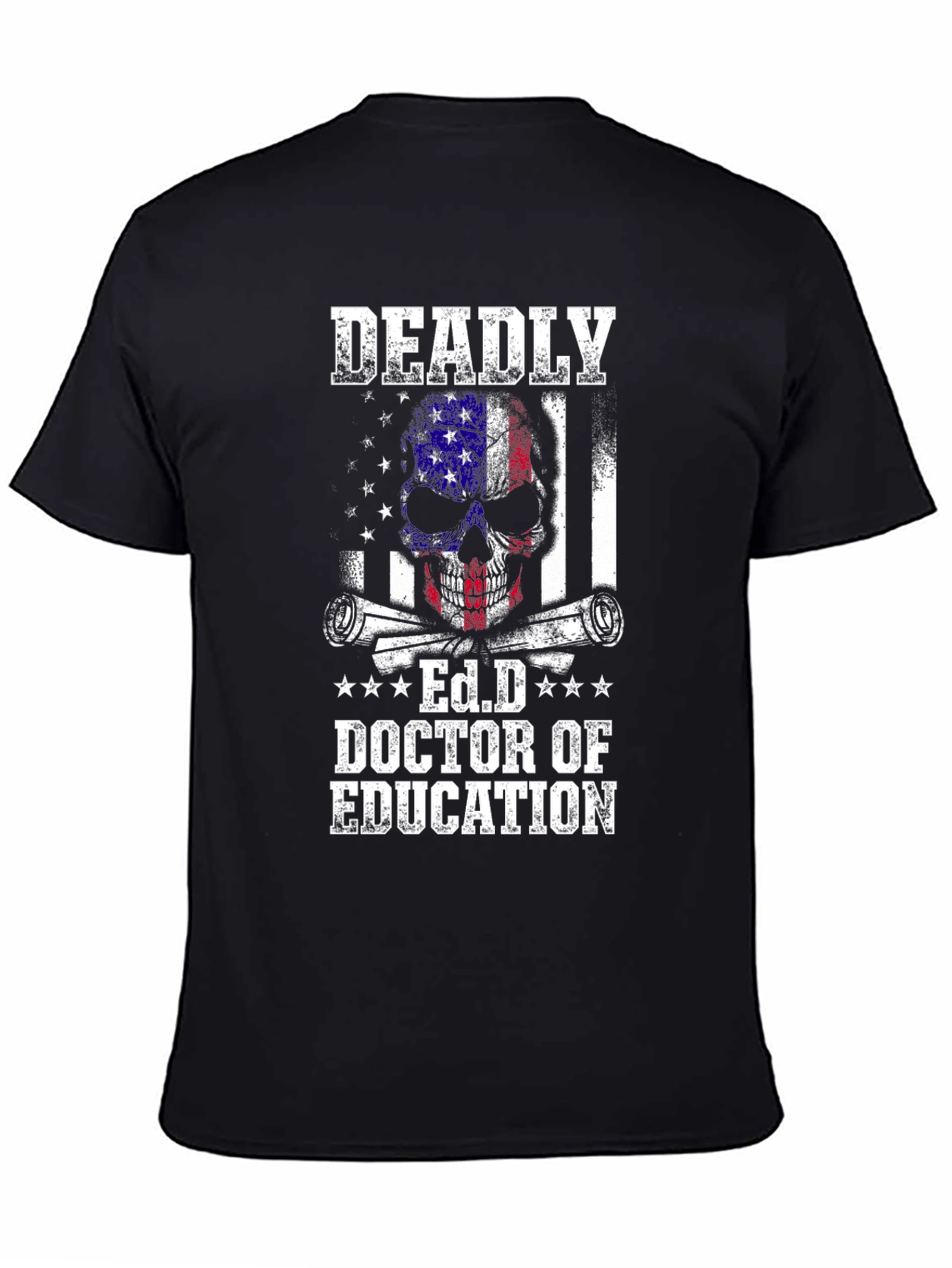 Deadly Ed.D Doctor of Education Graphic Tee