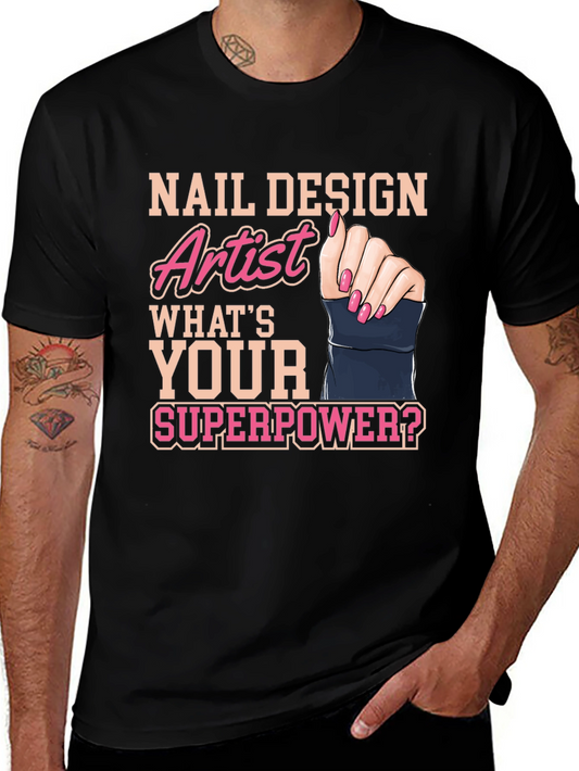 Nail Design Artist Superpower Graphic T-Shirt