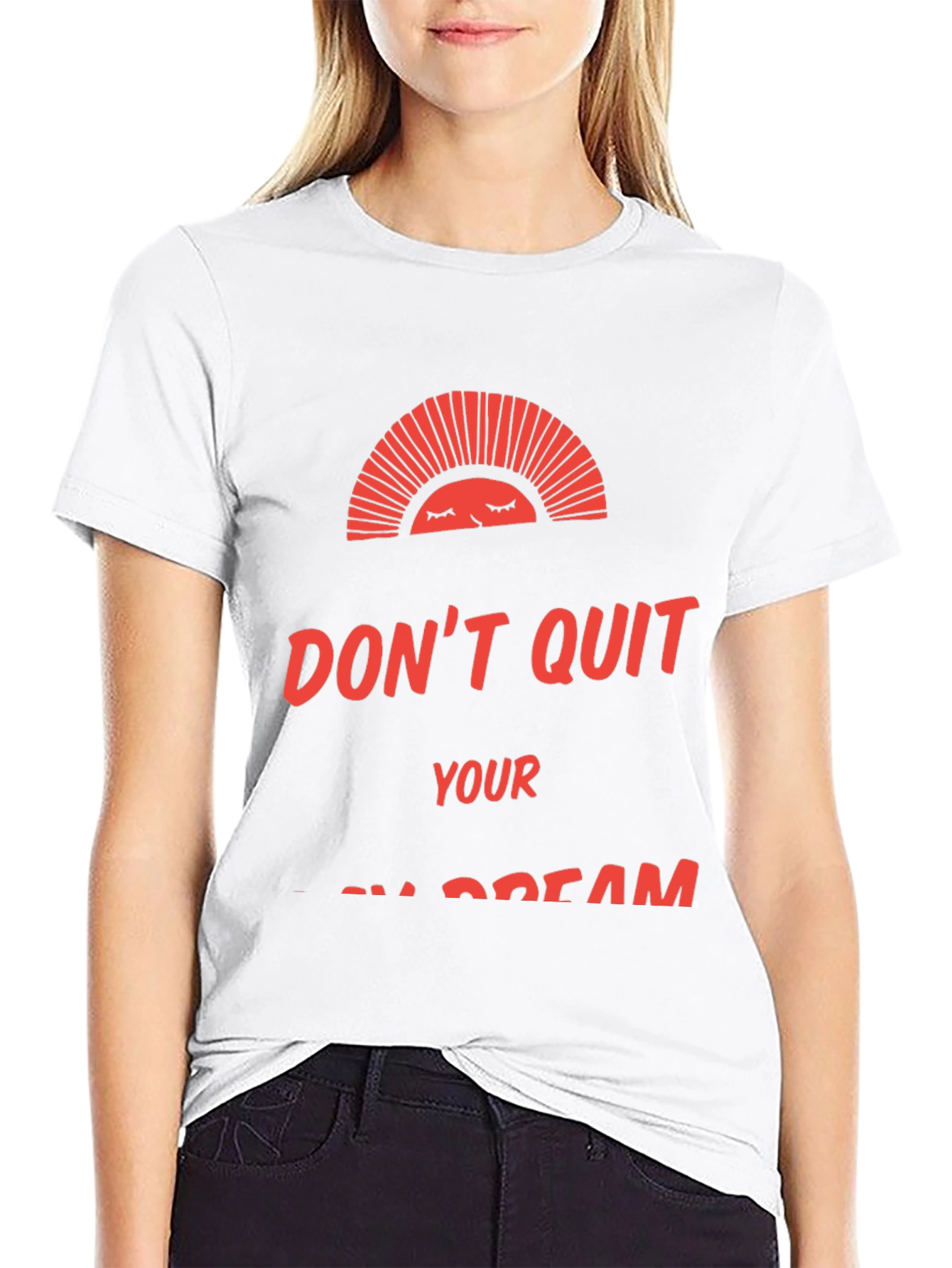 Motivational Graphic Tee: Dont Quit Your Dream
