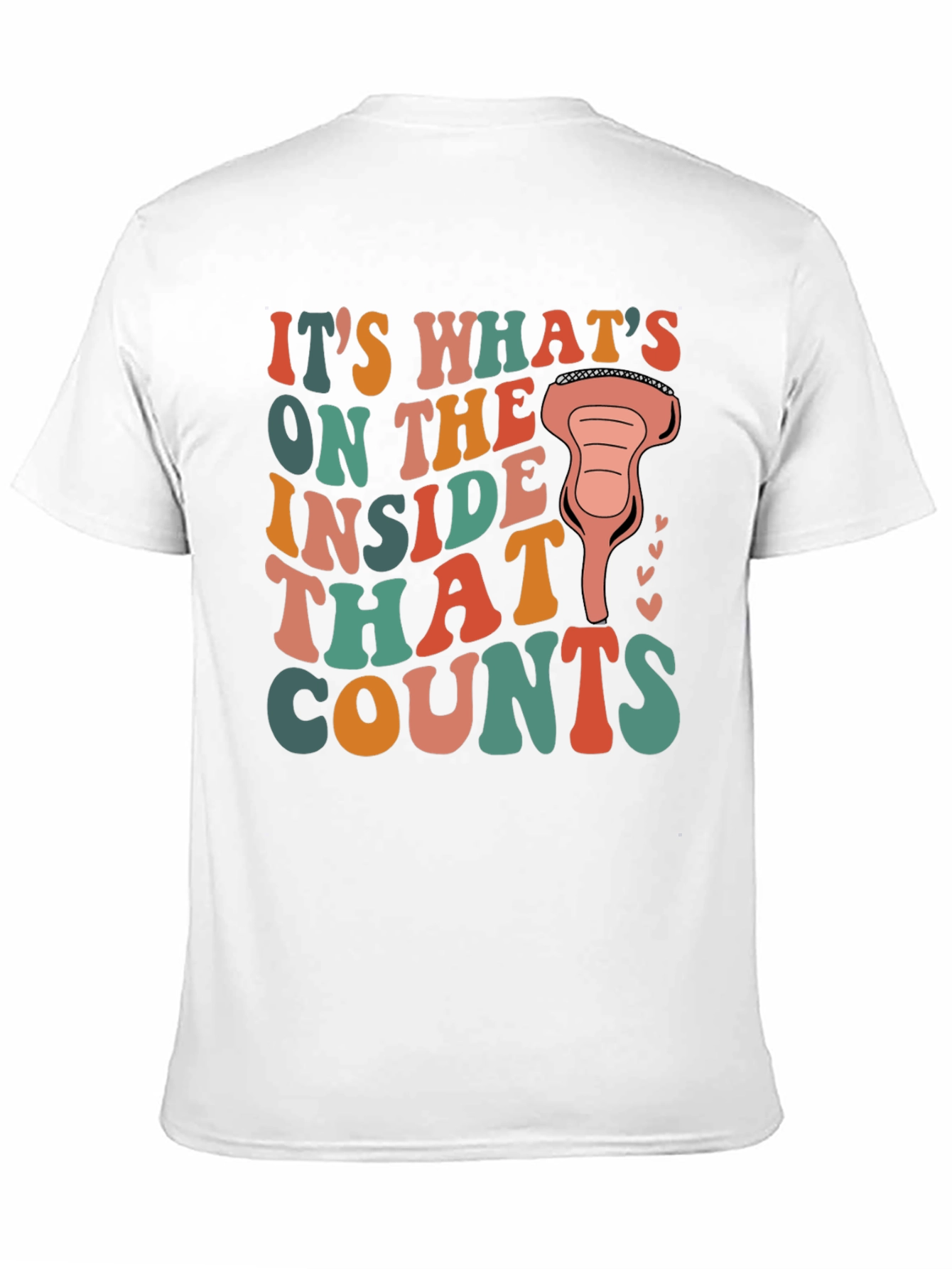 Its Whats on The Inside T-Shirt