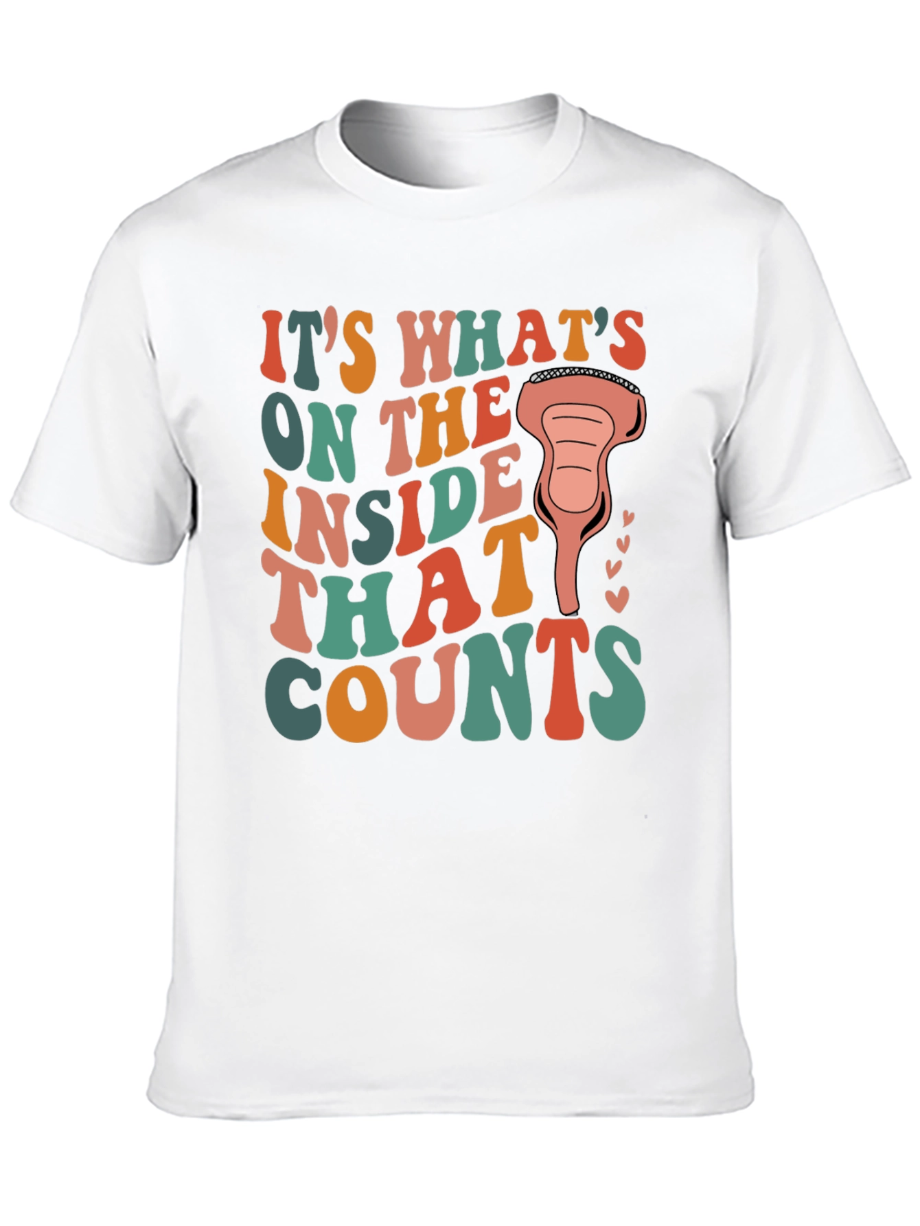 Its Whats on The Inside T-Shirt