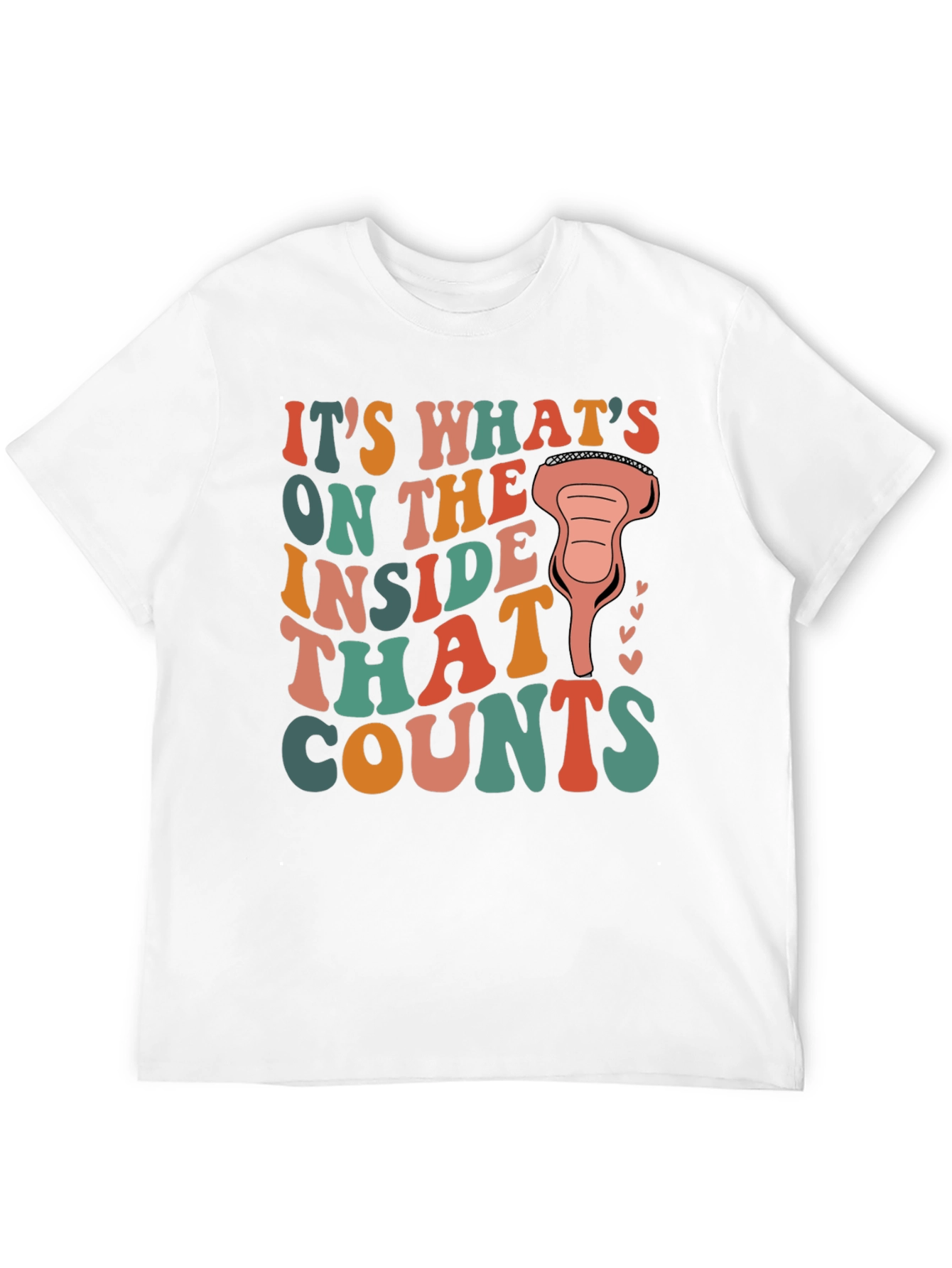 Its Whats on The Inside T-Shirt