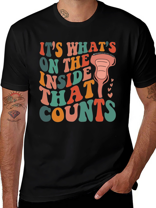Its Whats on The Inside T-Shirt