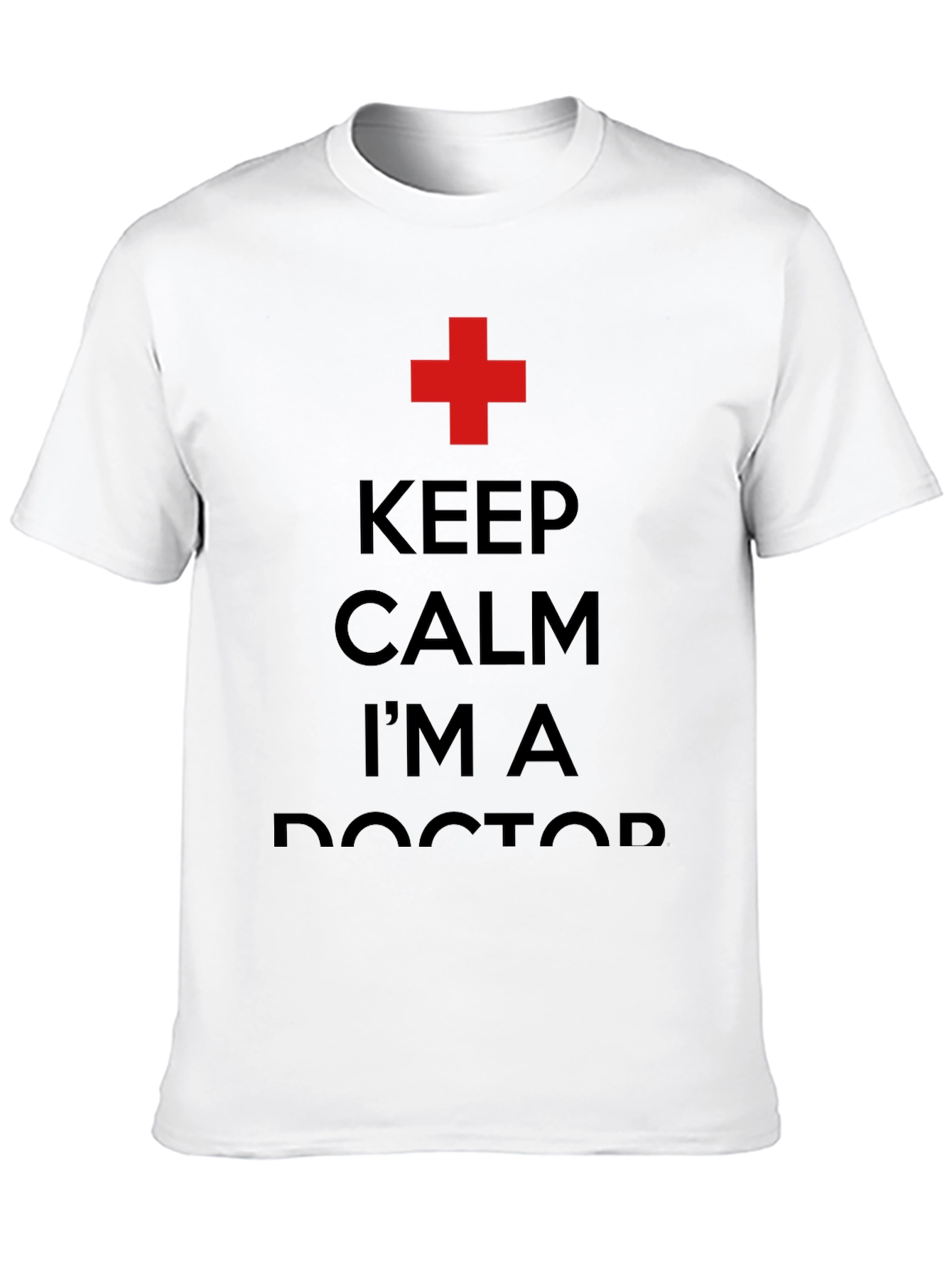 Keep Calm Im a Doctor T-Shirt
