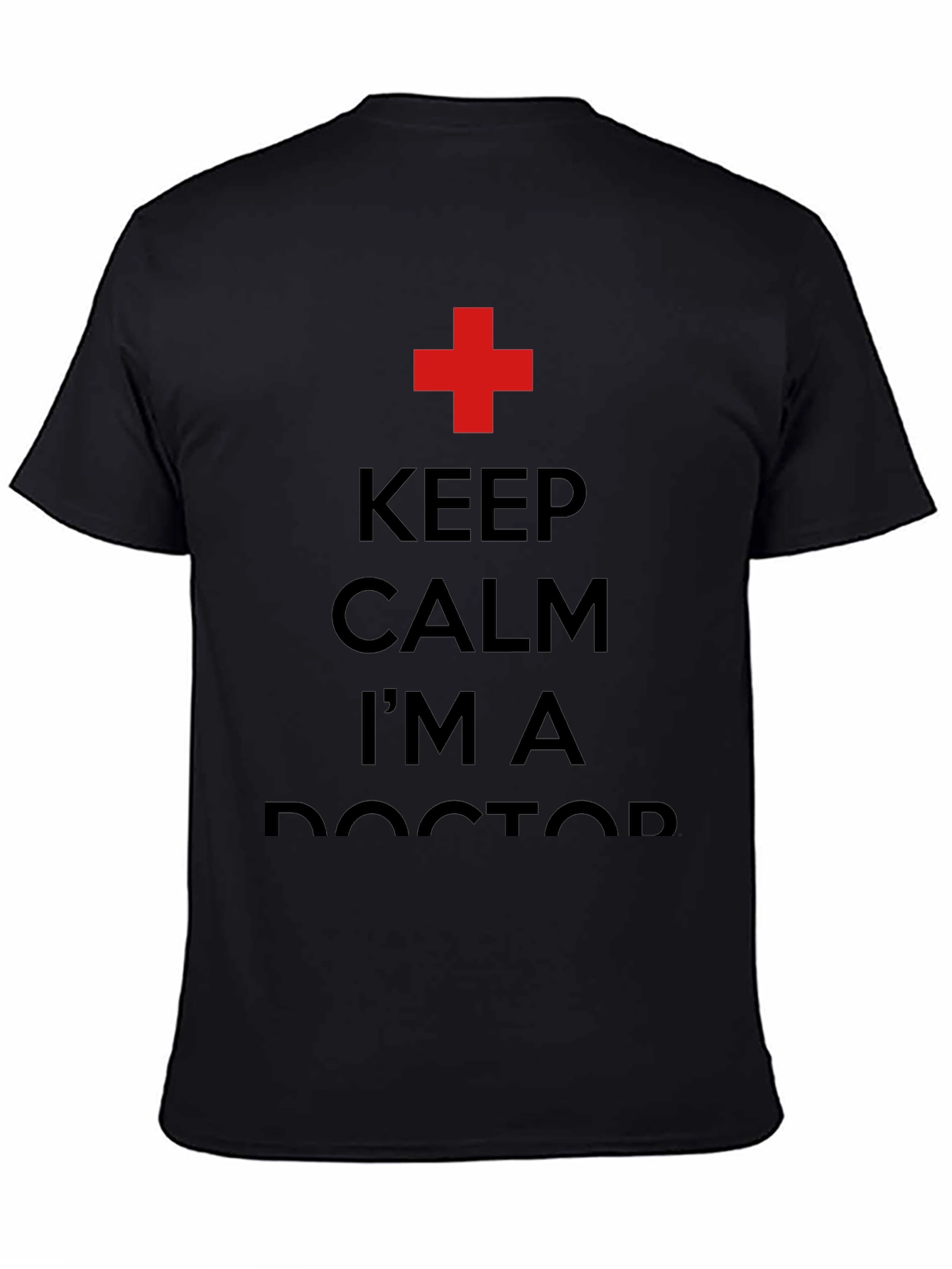 Keep Calm Im a Doctor T-Shirt
