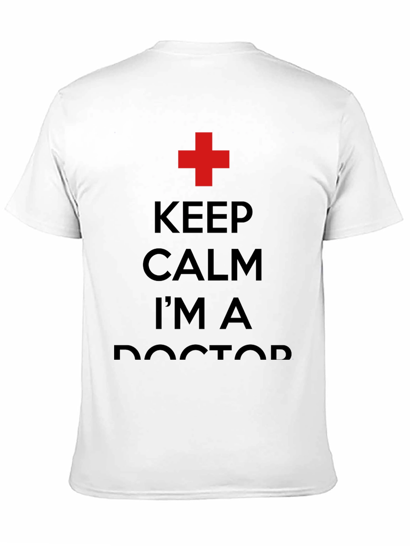 Keep Calm Im a Doctor T-Shirt