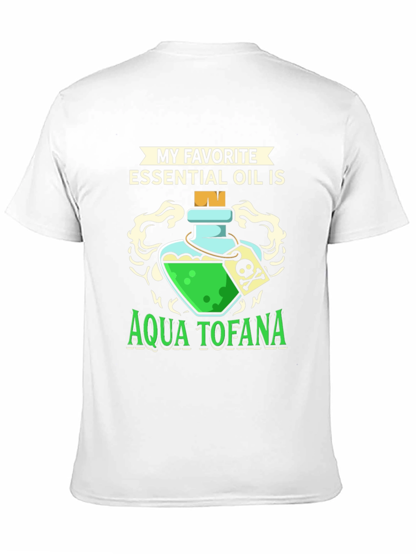 Aqua Tofana Essential Oil Humor T-Shirt