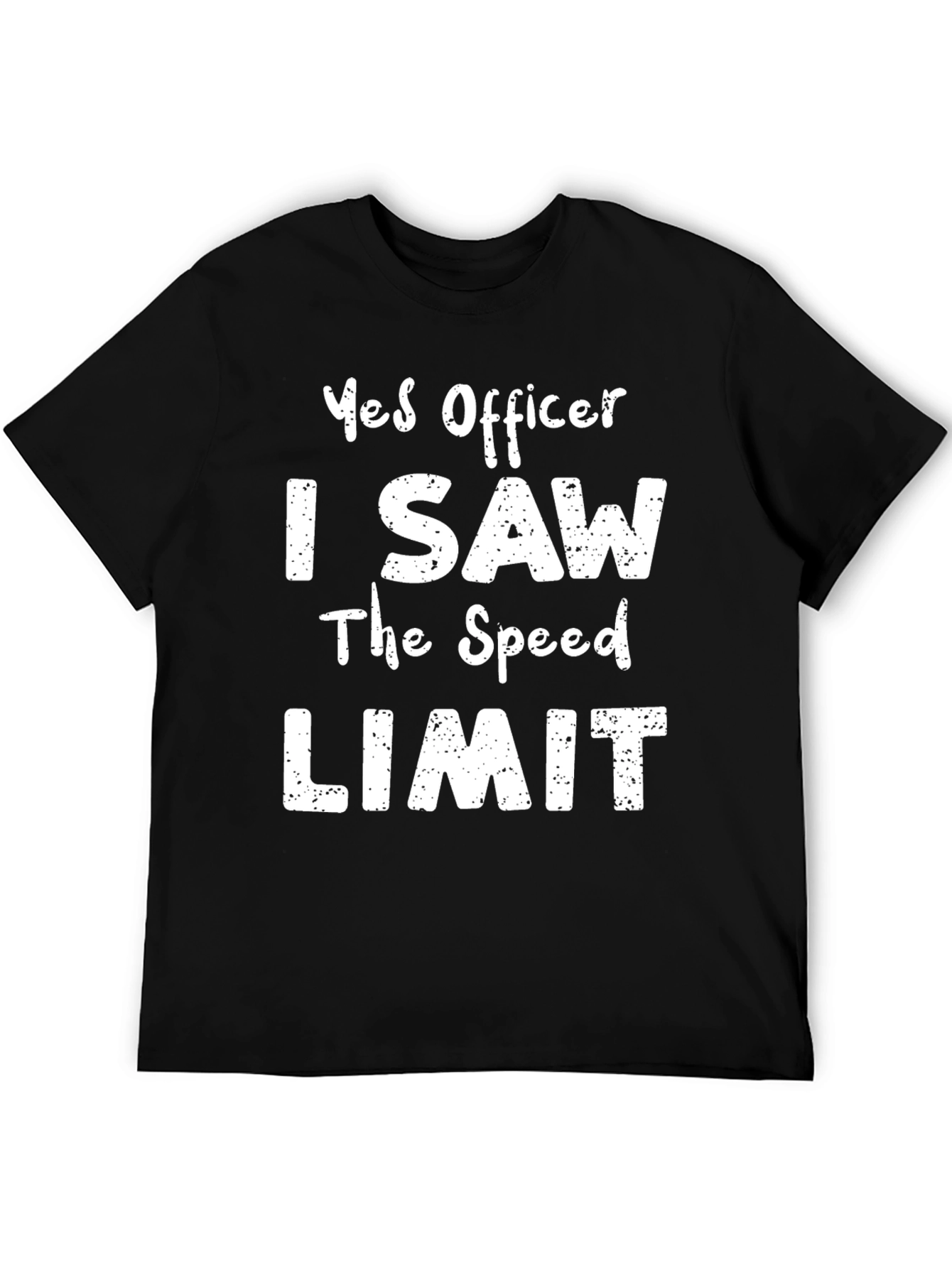 Funny Yes Officer T-Shirt - Speed Limit Humor