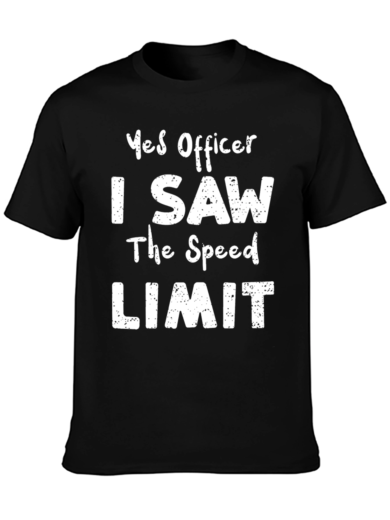 Funny Yes Officer T-Shirt - Speed Limit Humor