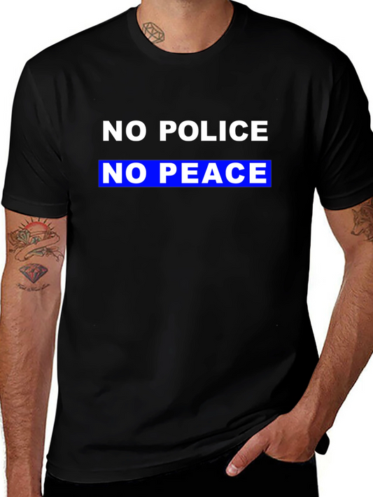 No Police No Peace Slogan T-Shirt