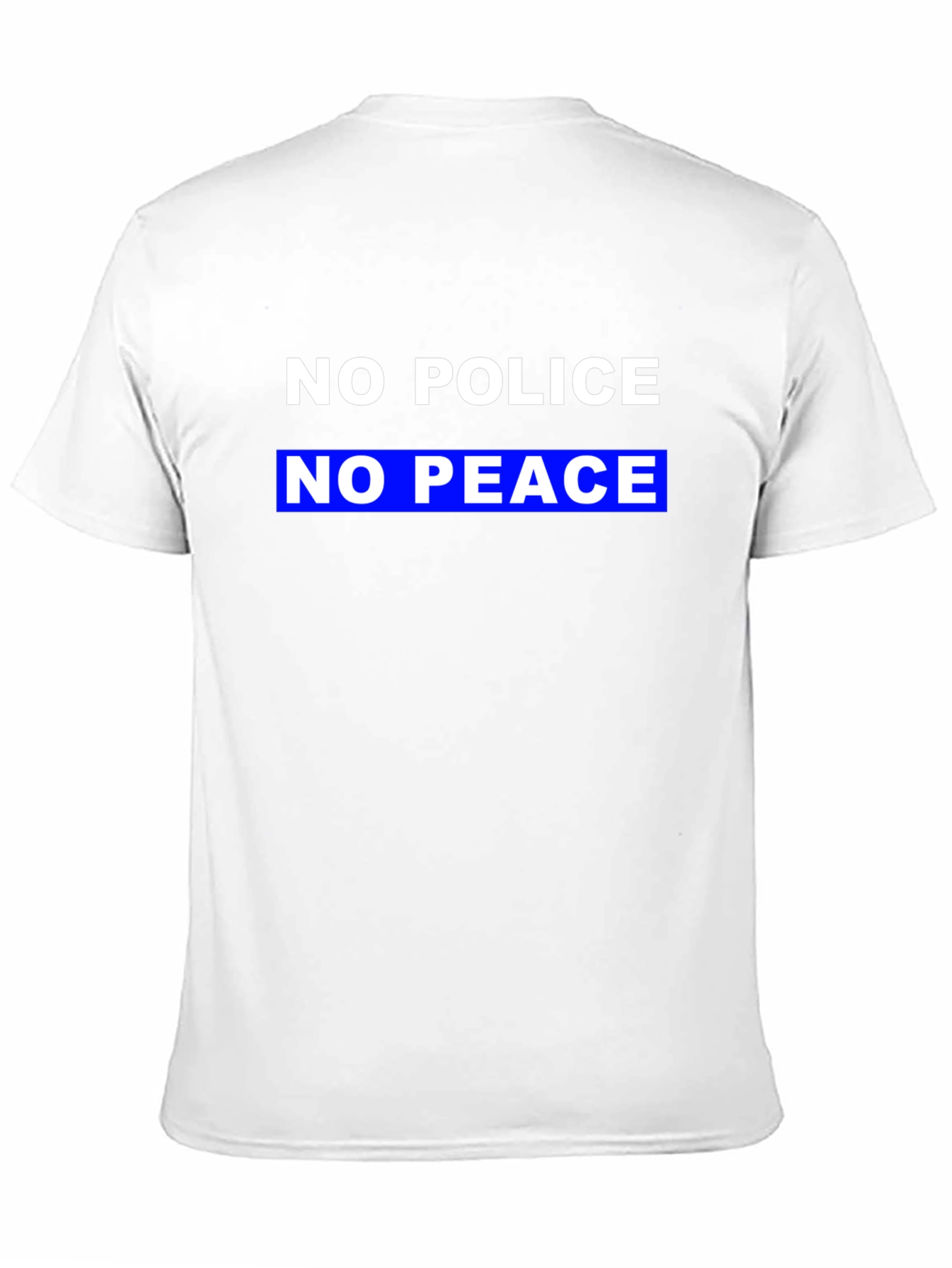 No Police No Peace Slogan T-Shirt