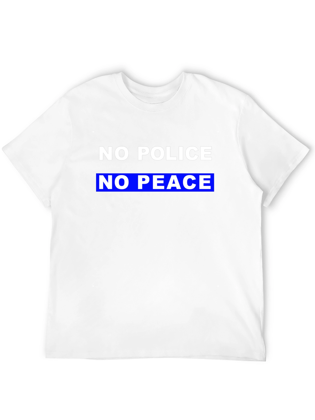 No Police No Peace Slogan T-Shirt