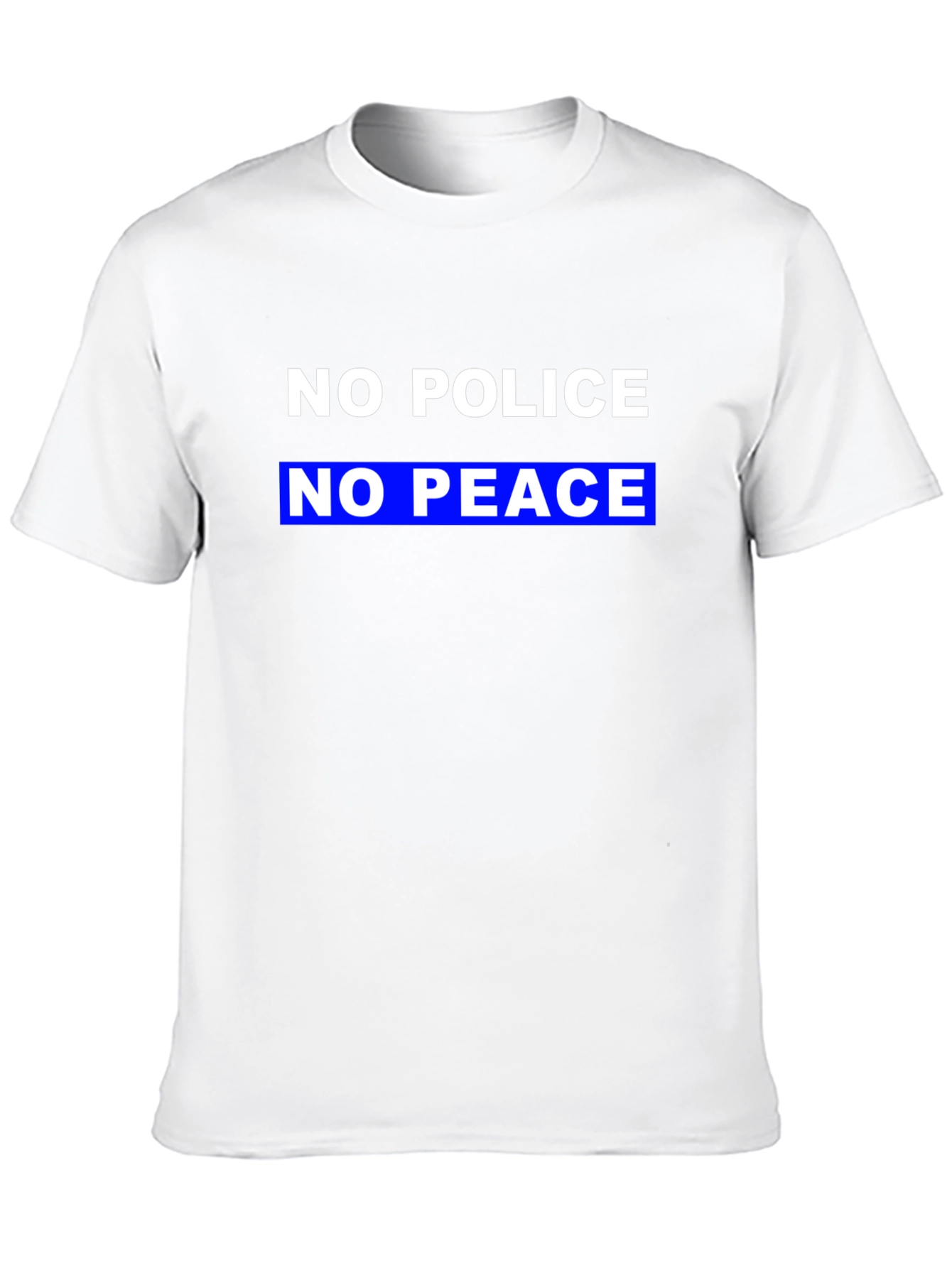 No Police No Peace Slogan T-Shirt
