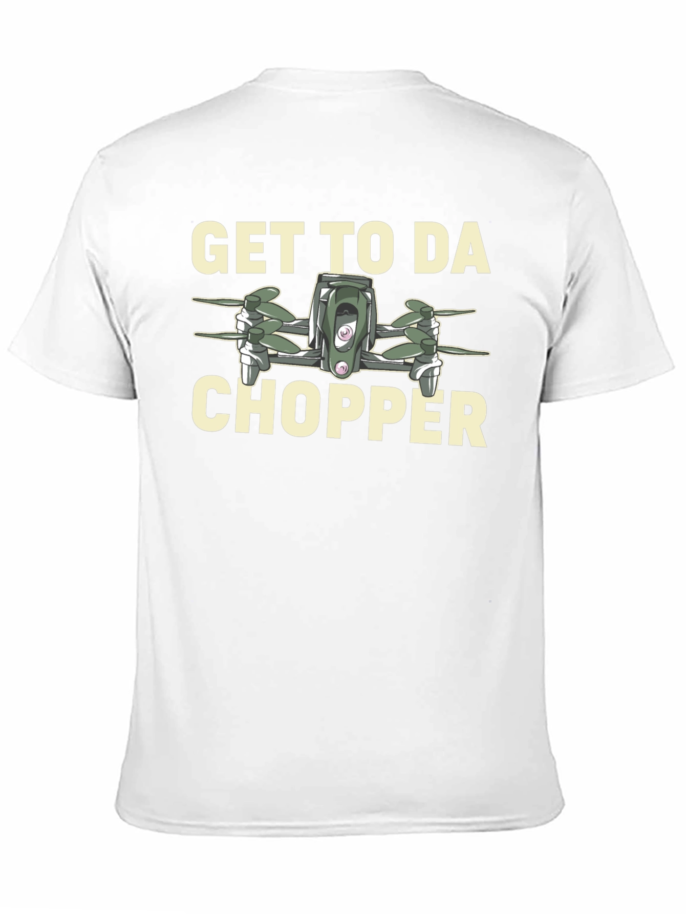 Get to da Chopper Drone Graphic T-Shirt