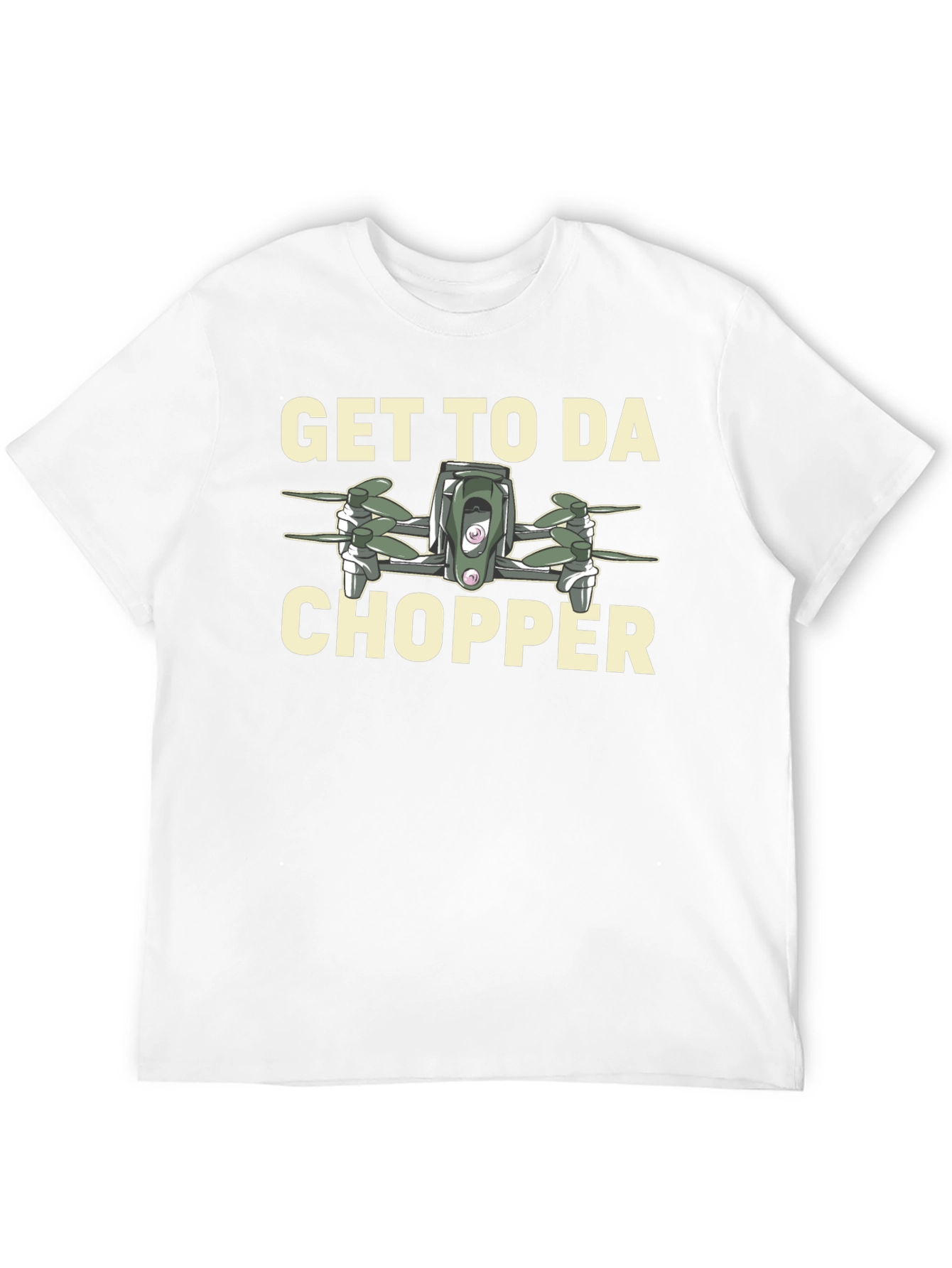 Get to da Chopper Drone Graphic T-Shirt