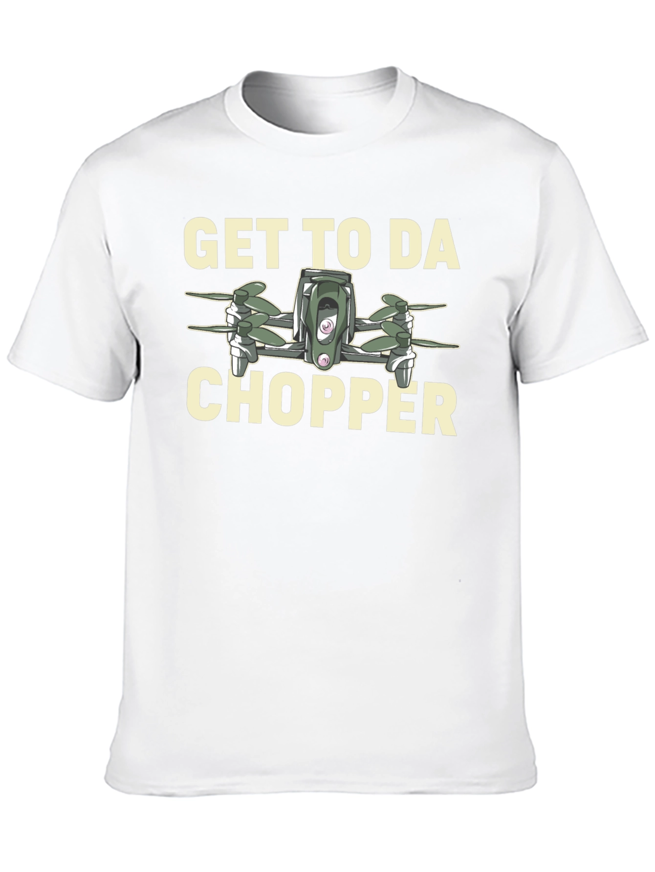 Get to da Chopper Drone Graphic T-Shirt