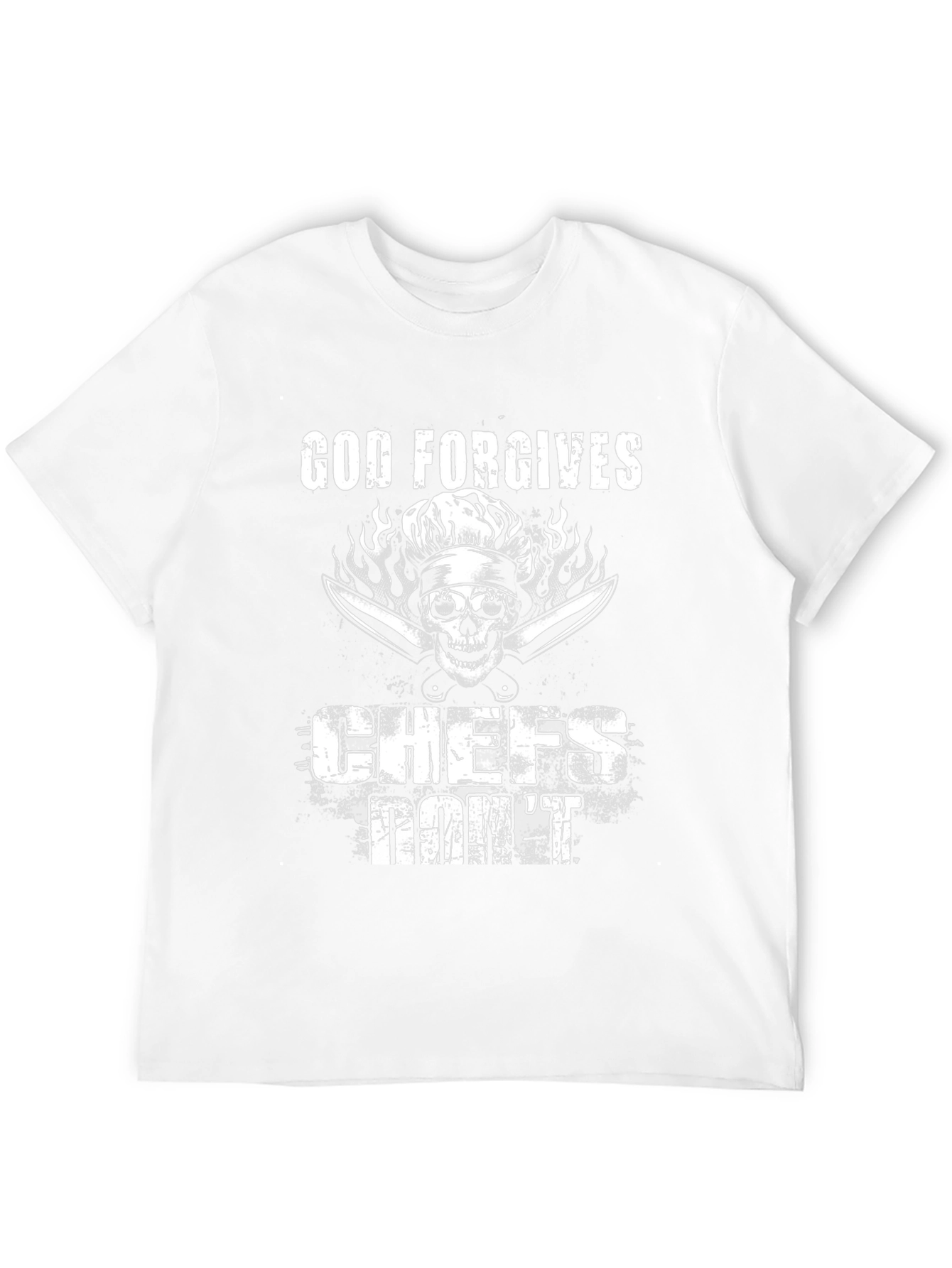 God Forgives Chefs Dont T-Shirt