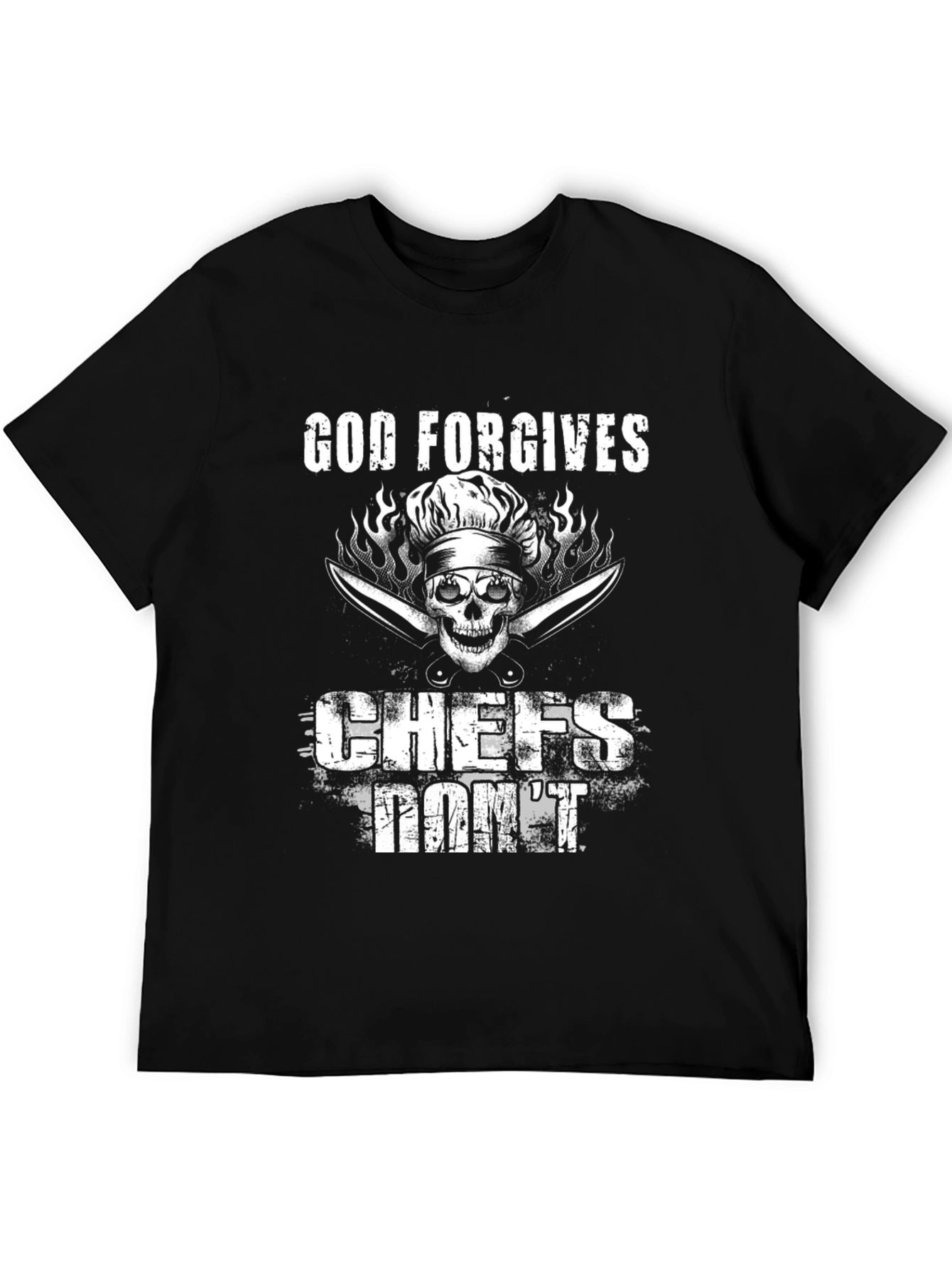 God Forgives Chefs Dont T-Shirt