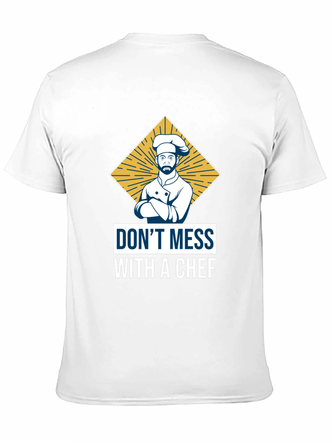 Dont Mess with a Chef T-Shirt