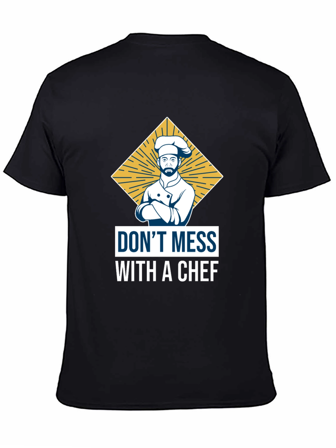 Dont Mess with a Chef T-Shirt