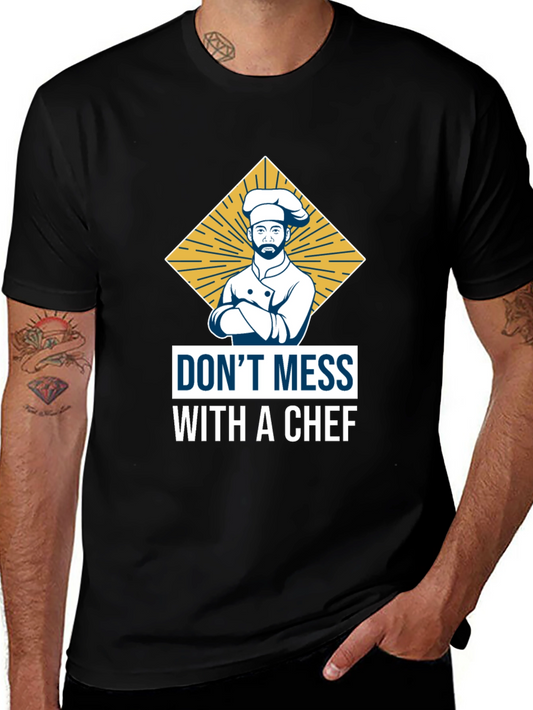 Dont Mess with a Chef T-Shirt