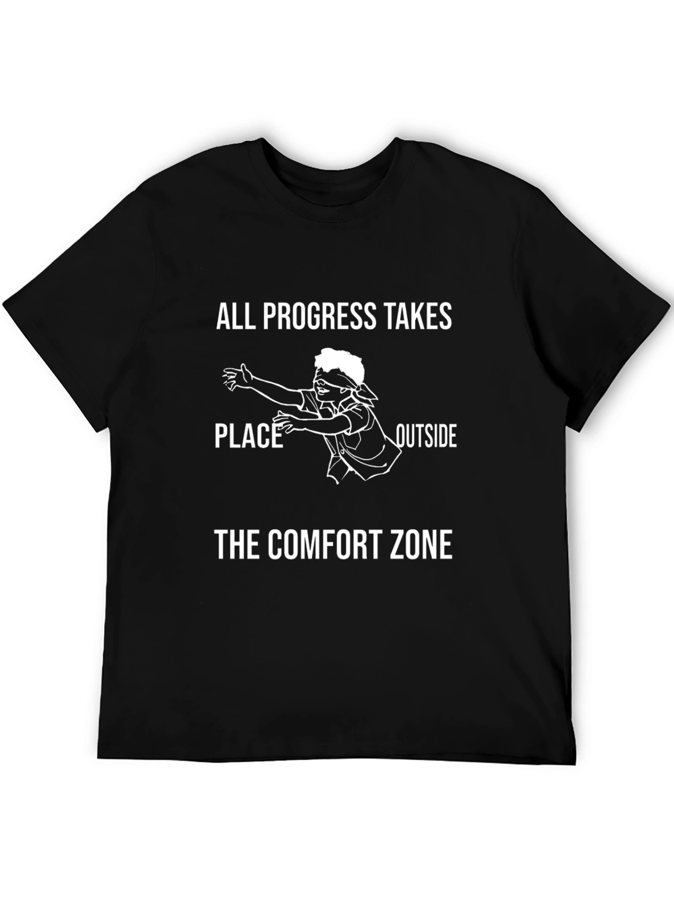 Comfort Zone T-Shirt - Progress Takes Place Outside