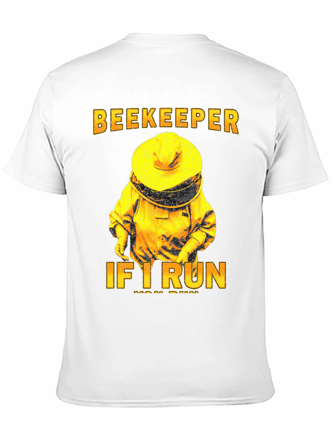 Beekeeper T-Shirt - If I Run You Run Tee