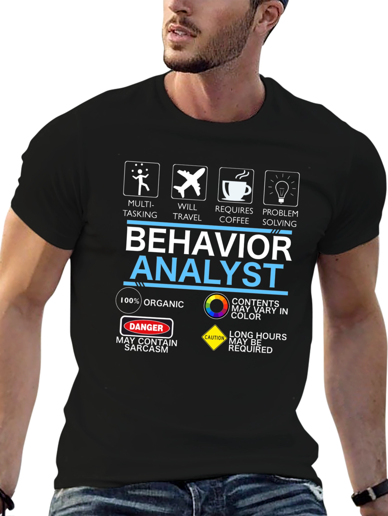Behavior Analyst T-Shirt - Organic Sarcastic