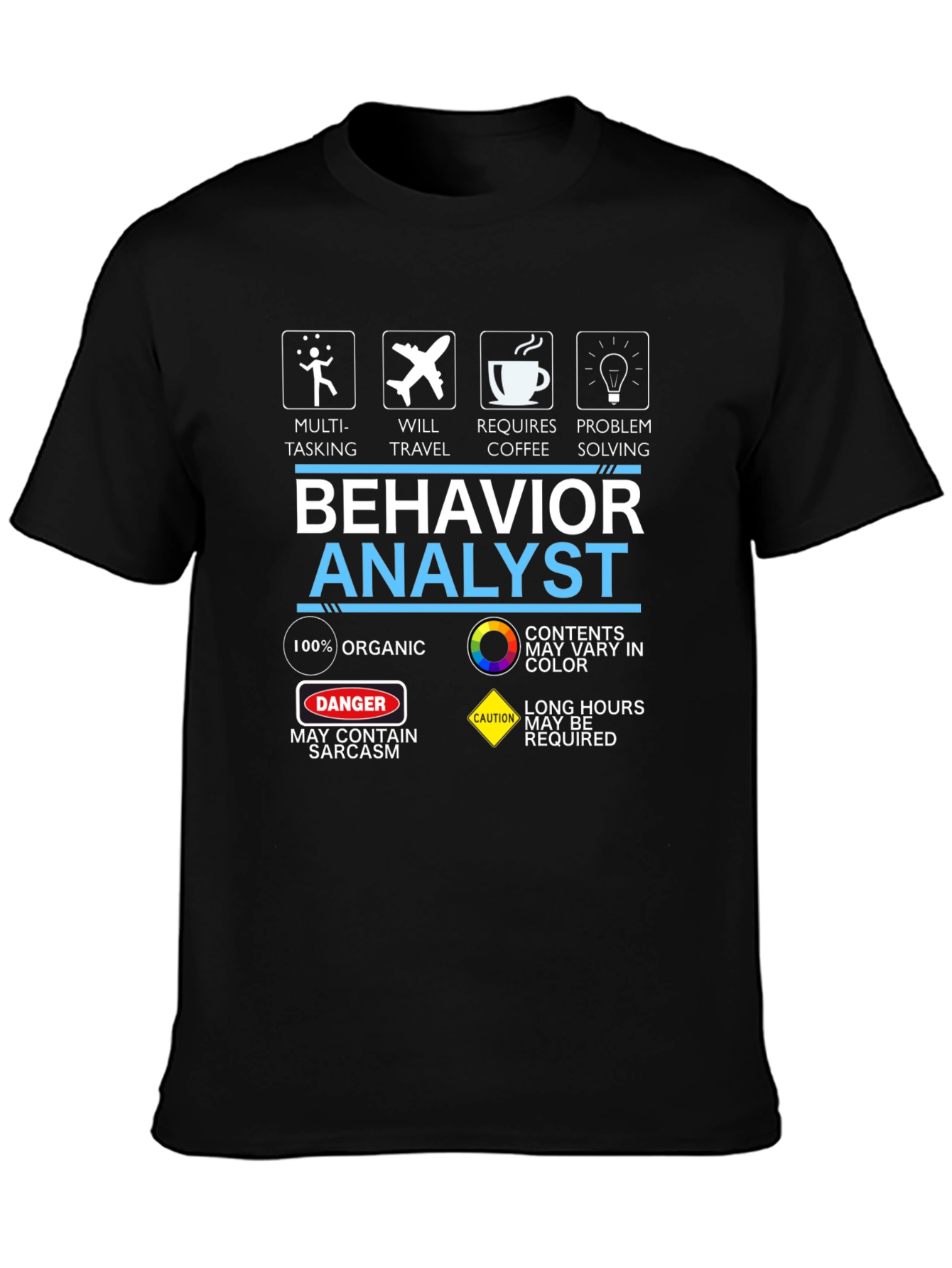 Behavior Analyst T-Shirt - Organic Sarcastic