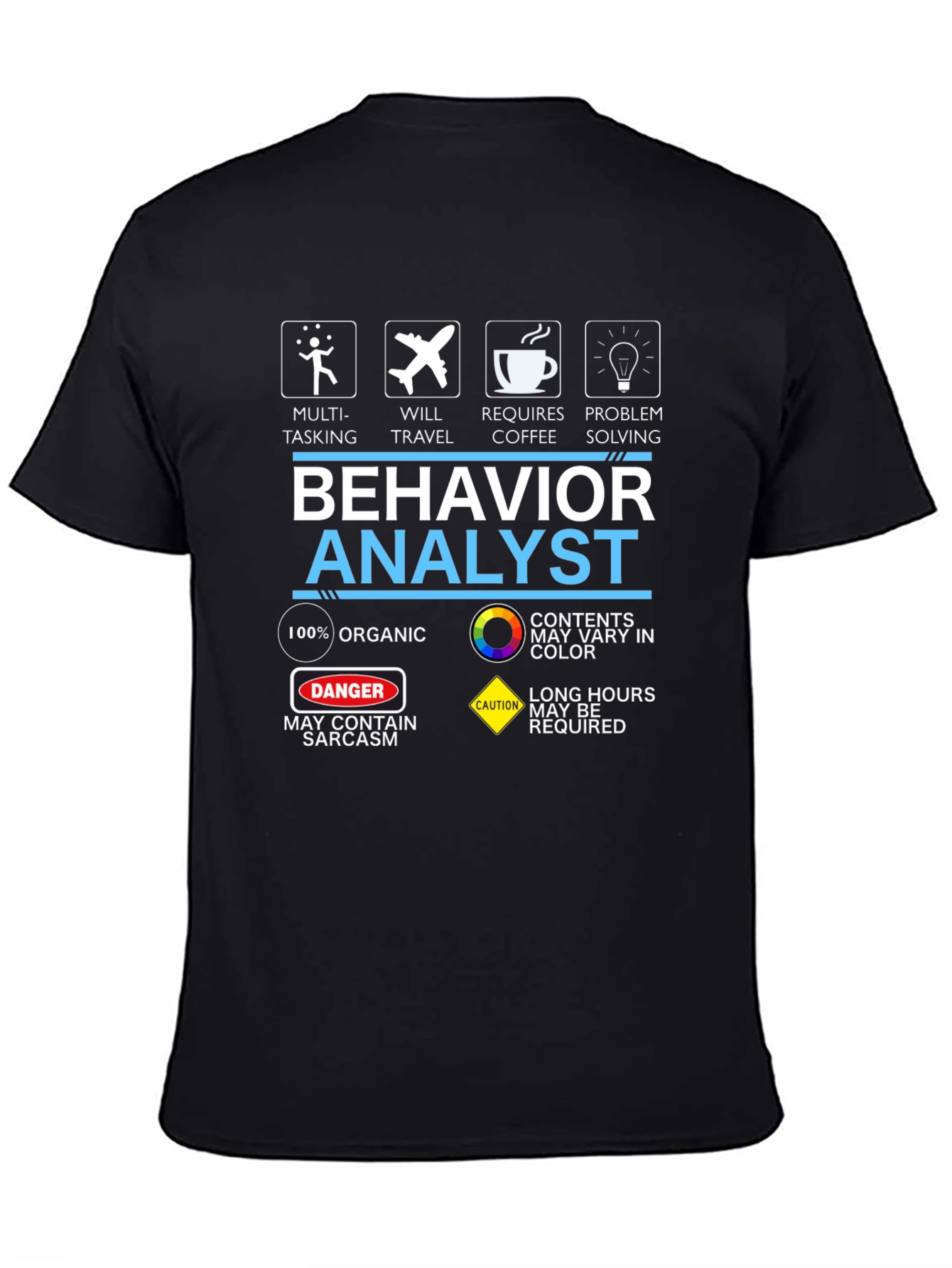 Behavior Analyst T-Shirt - Organic Sarcastic