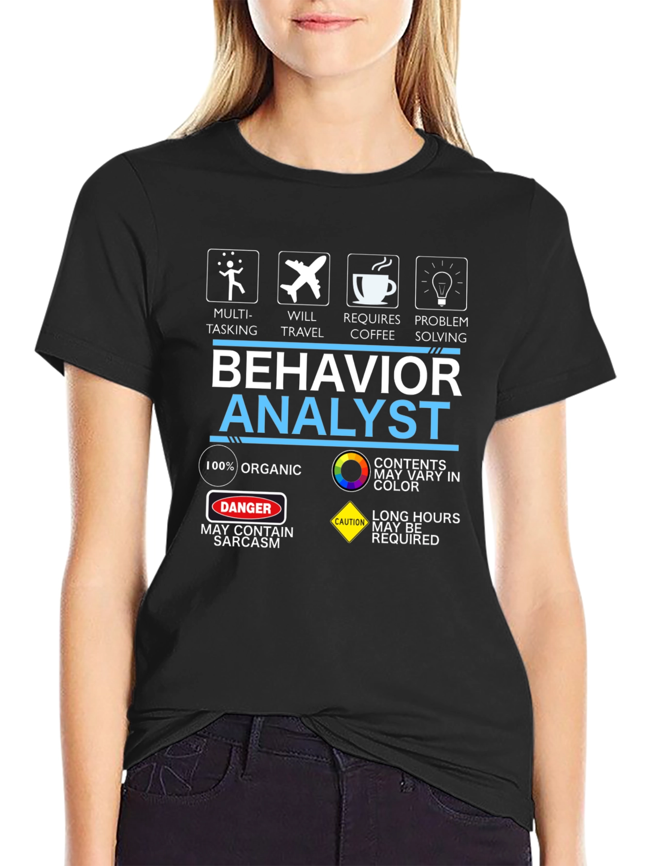 Behavior Analyst T-Shirt - Organic Sarcastic