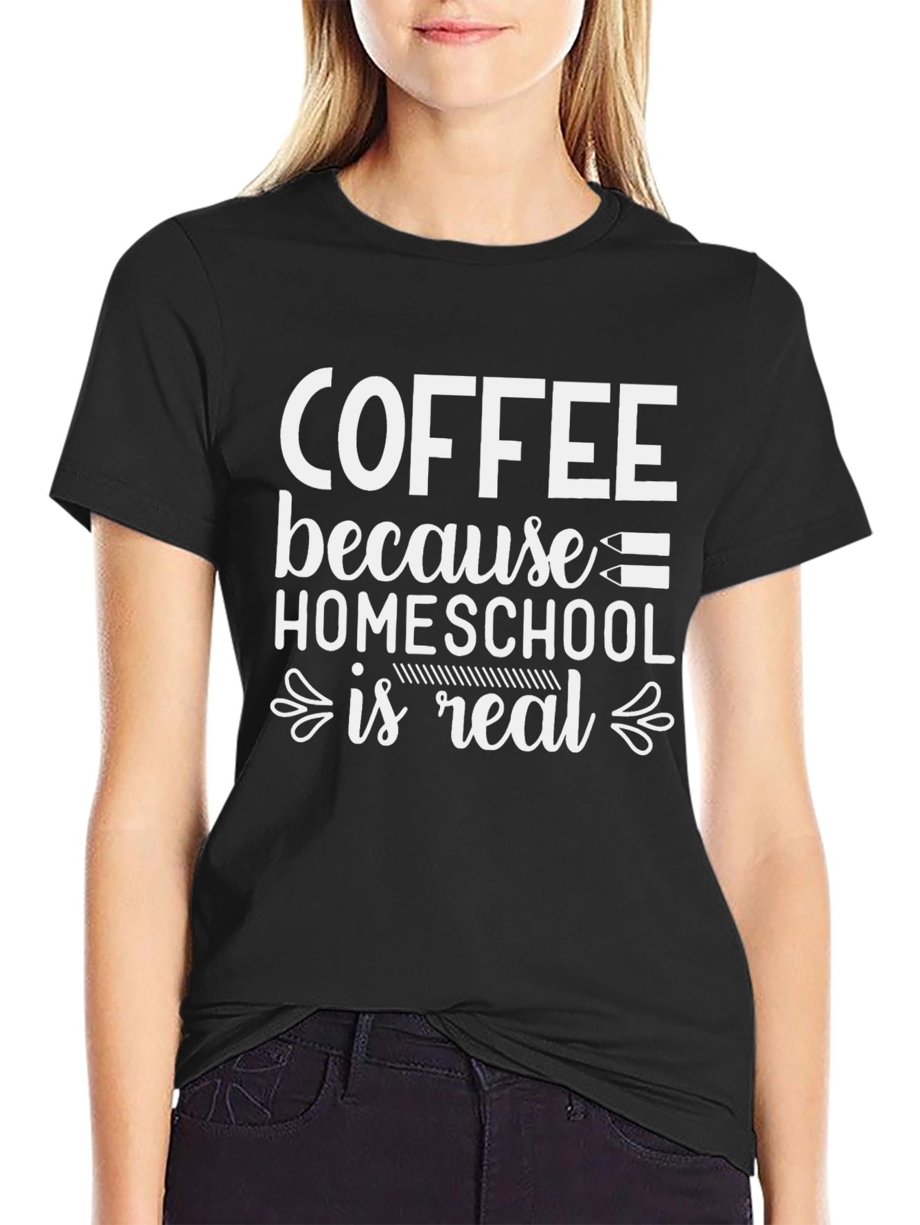 Coffee Because Homeschool Is Real T-Shirt