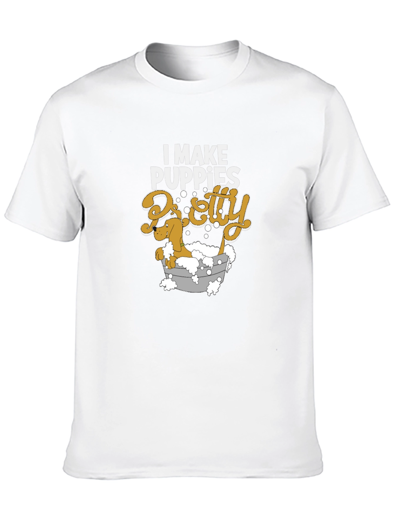 I Make Puppies Pretty T-Shirt Funny Dog Groomer Tee
