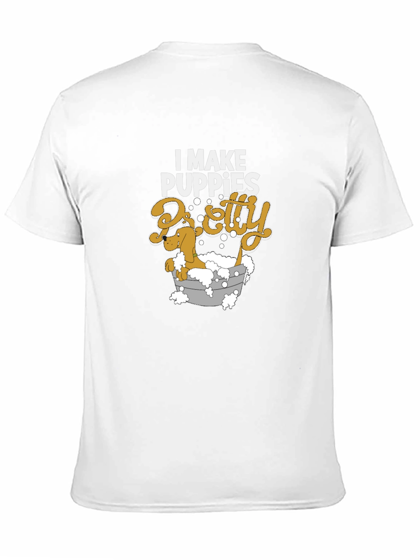 I Make Puppies Pretty T-Shirt Funny Dog Groomer Tee