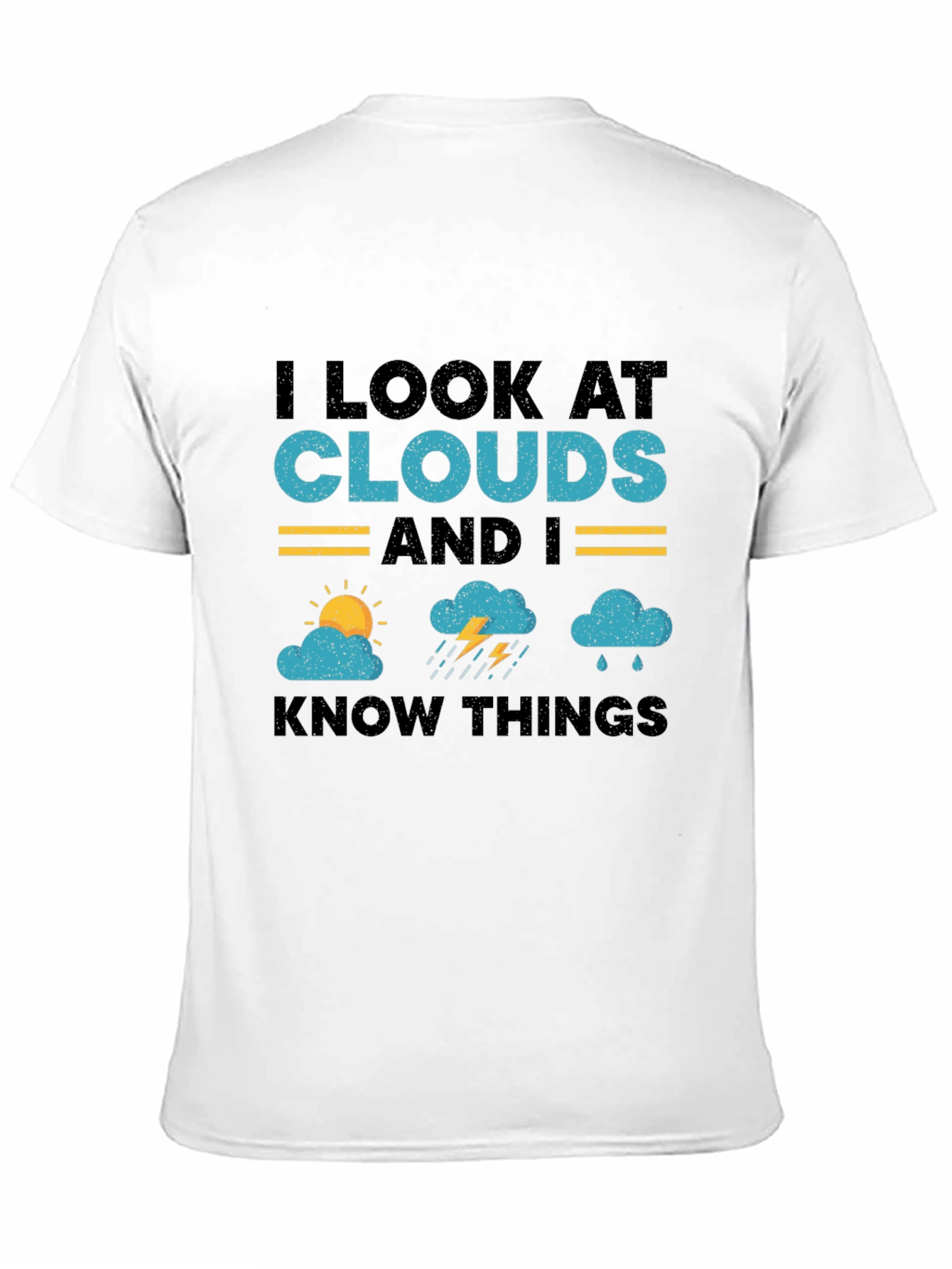 I Look At Clouds T-Shirt - Weather Lover Tee
