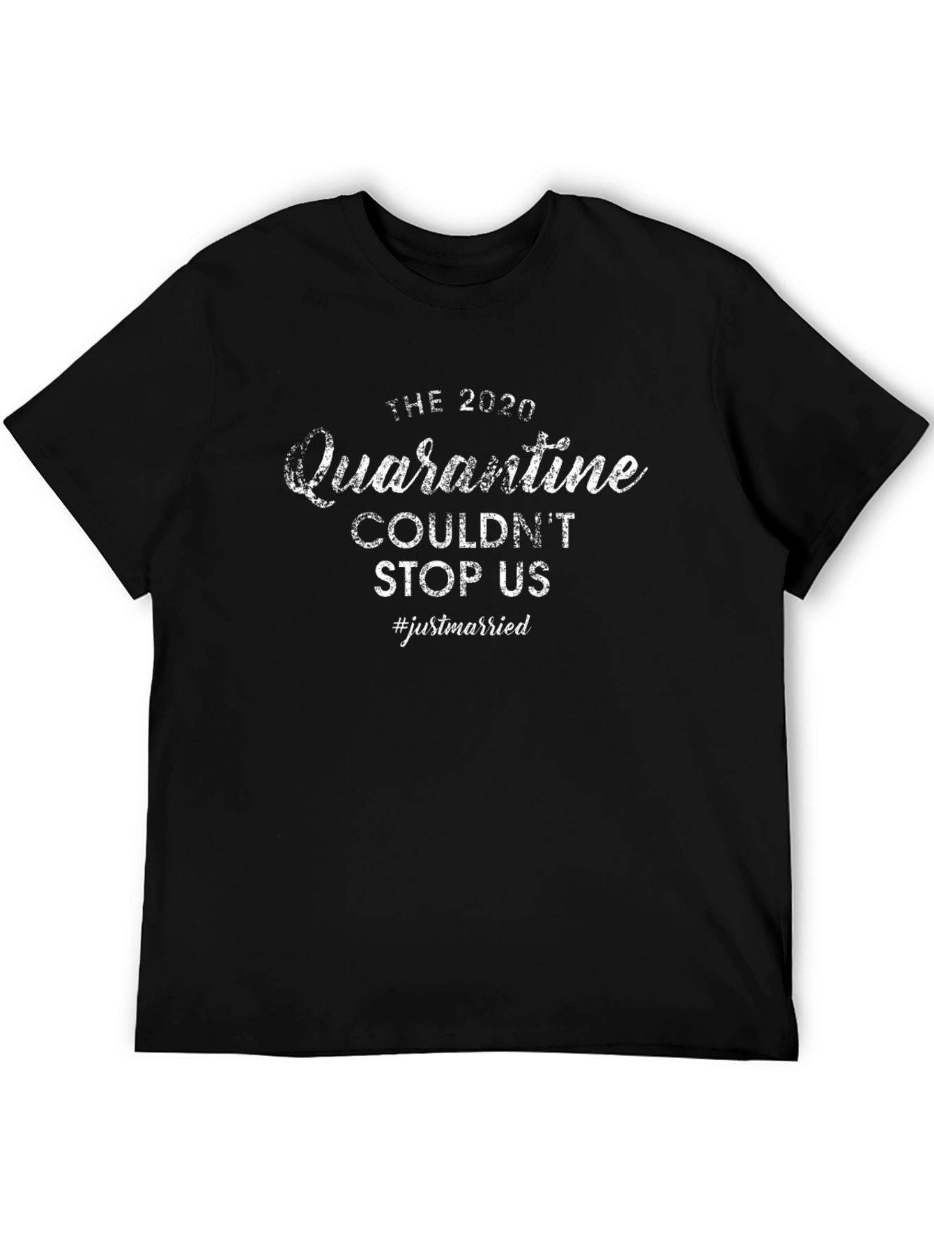2020 Quarantine Couldnt Stop Us Wedding T-Shirt