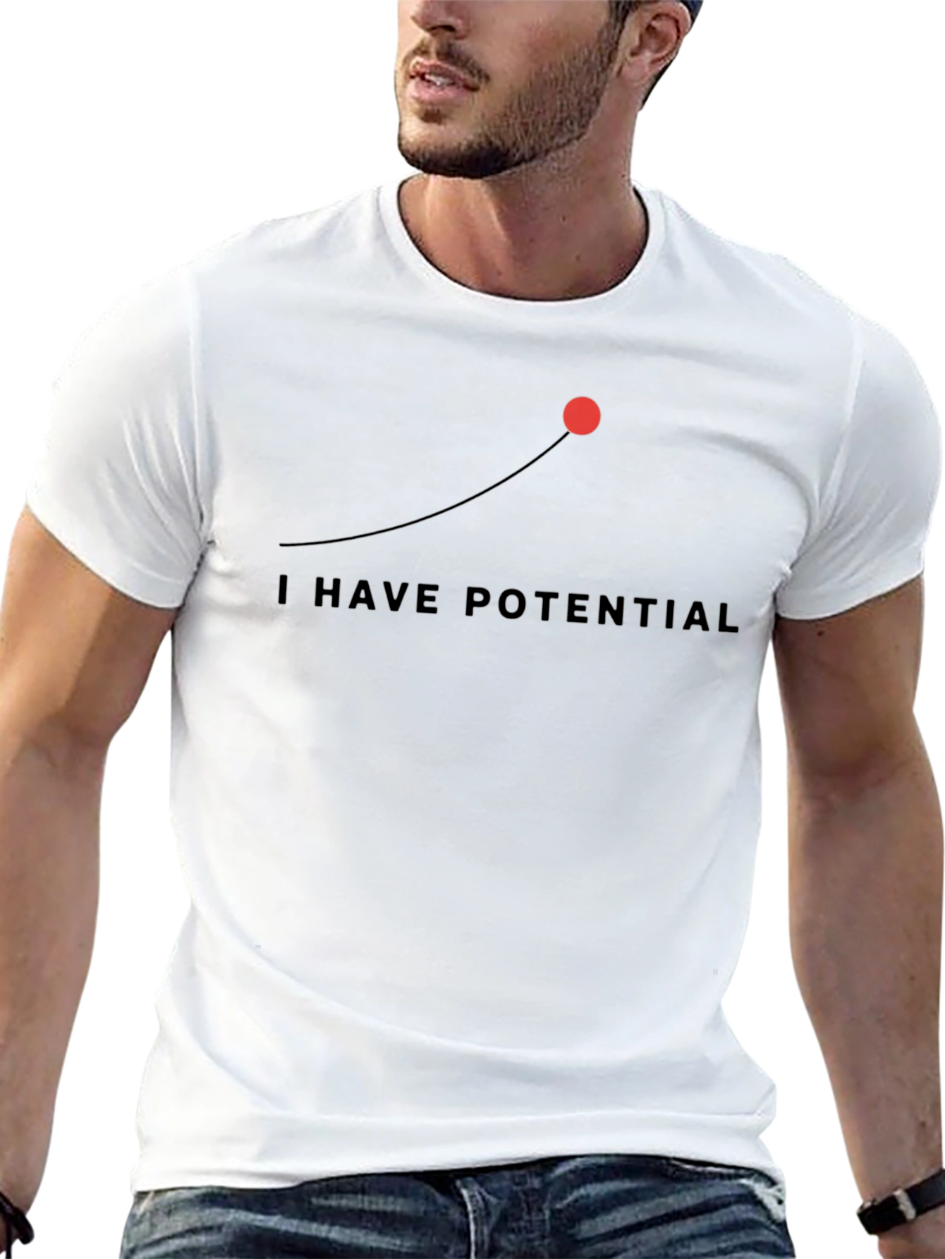 I Have Potential Graphic Tee - Motivational Mens T-Shirt