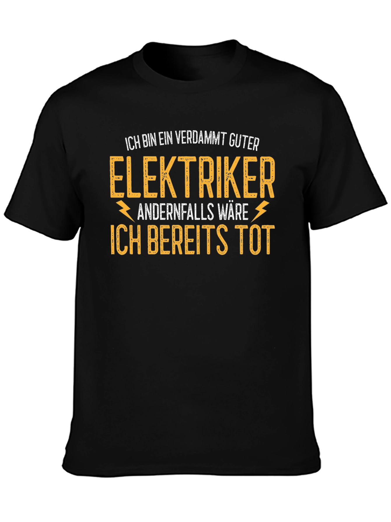 Electrician T-Shirt - Funny German Saying