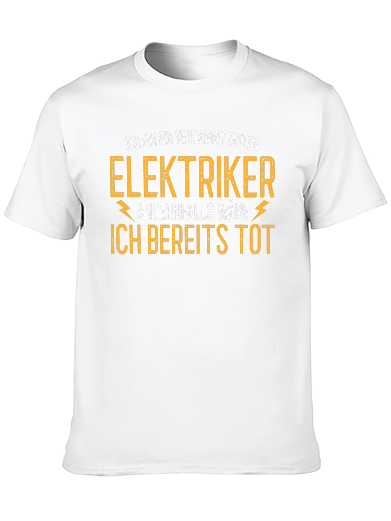 Electrician T-Shirt - Funny German Saying