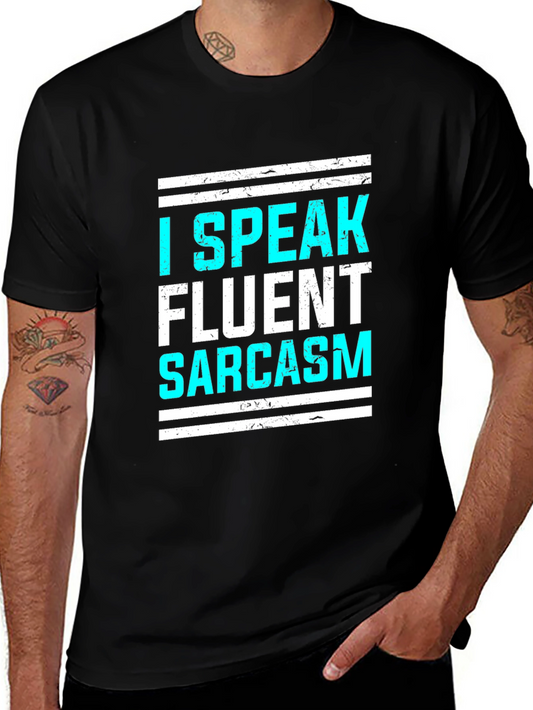 I Speak Fluent Sarcasm Graphic T-Shirt