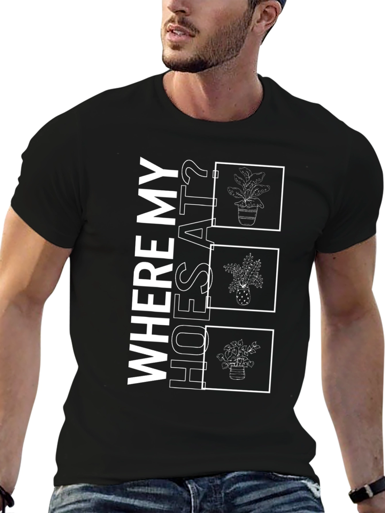 Where My Hoes At? Plant T-Shirt